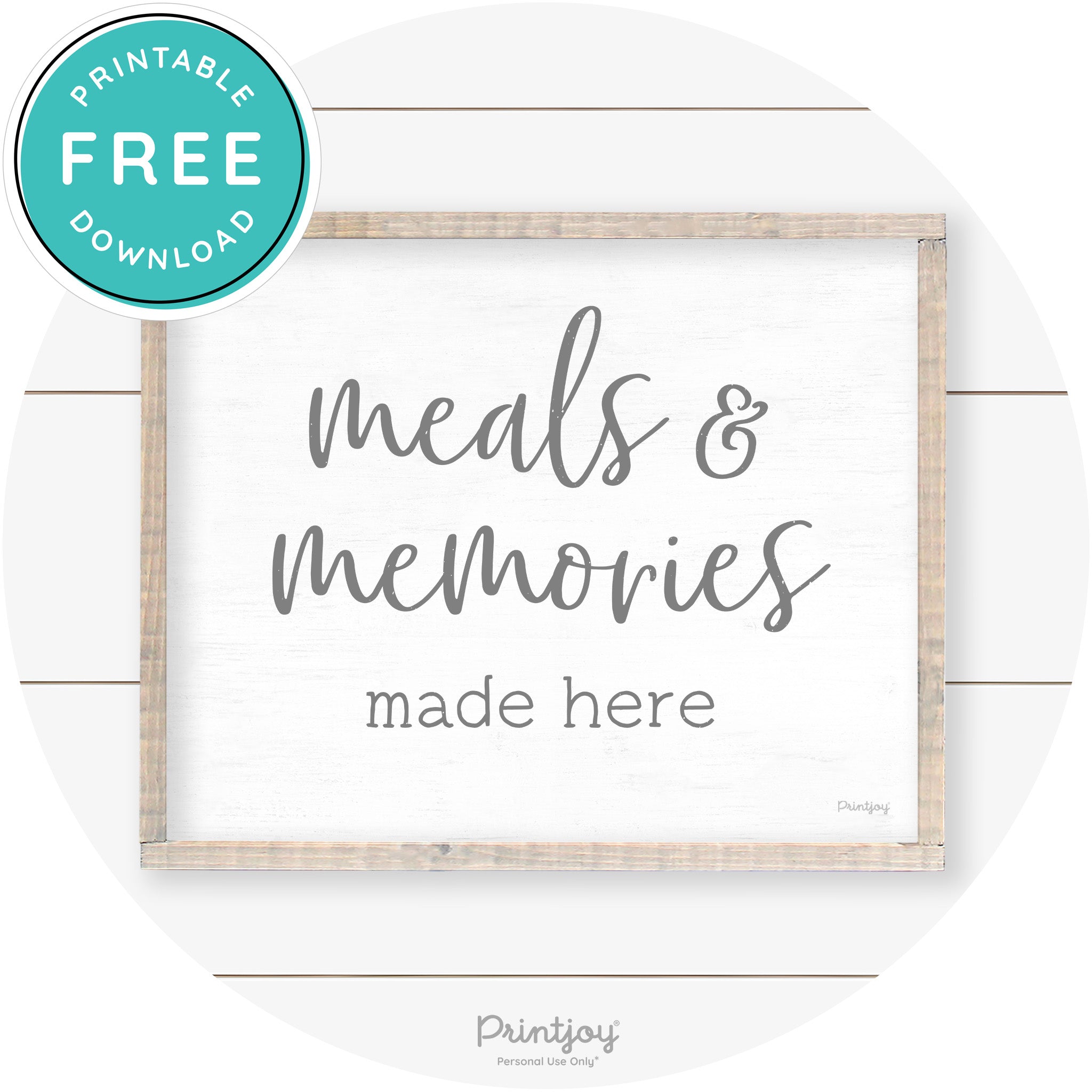 Meals & Memories Made Here Kitchen Farmhouse Wall Art Free Printable - Printjoy