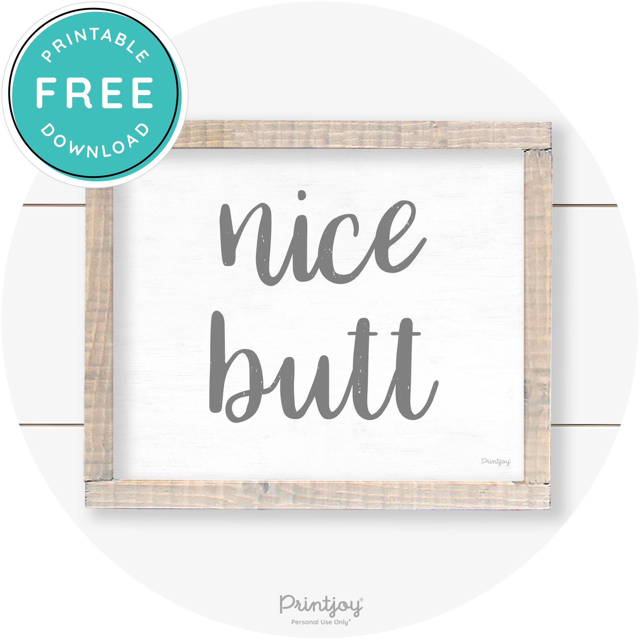 Nice Butt Funny Bathroom Farmhouse Wall Art Decor Free Printable - Printjoy