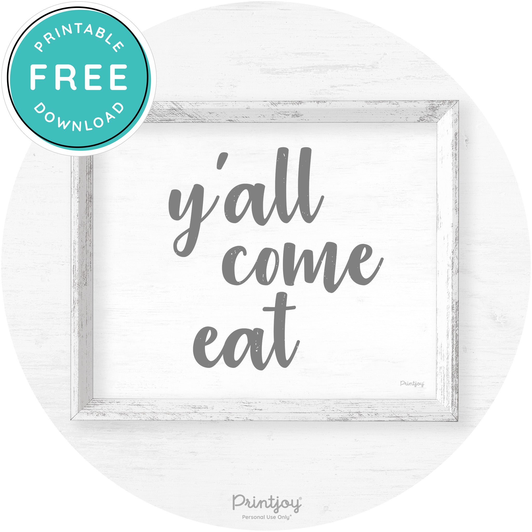 Y'all Come Eat Southern Kitchen Farmhouse Wall Art Free Printable - Printjoy
