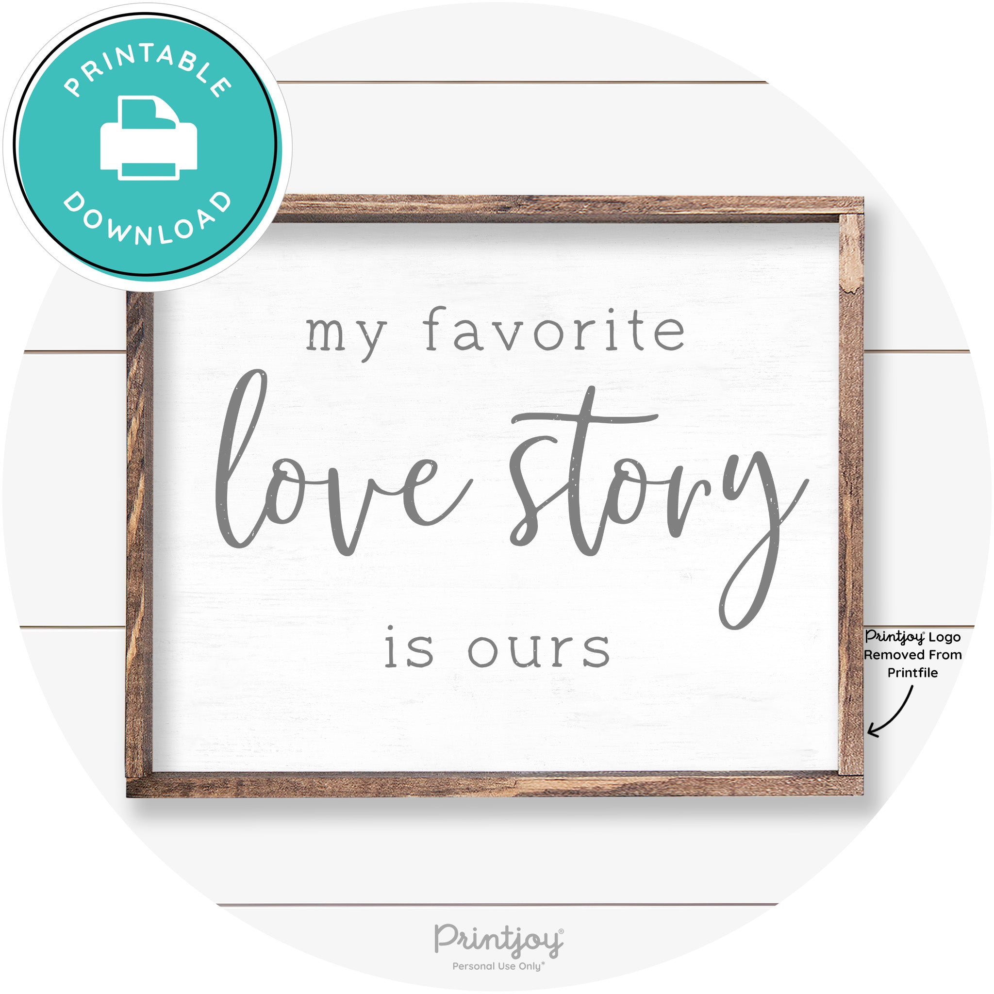 My Favorite Love Story Is Ours Cute Farmhouse Wall Art Free Printable - Printjoy