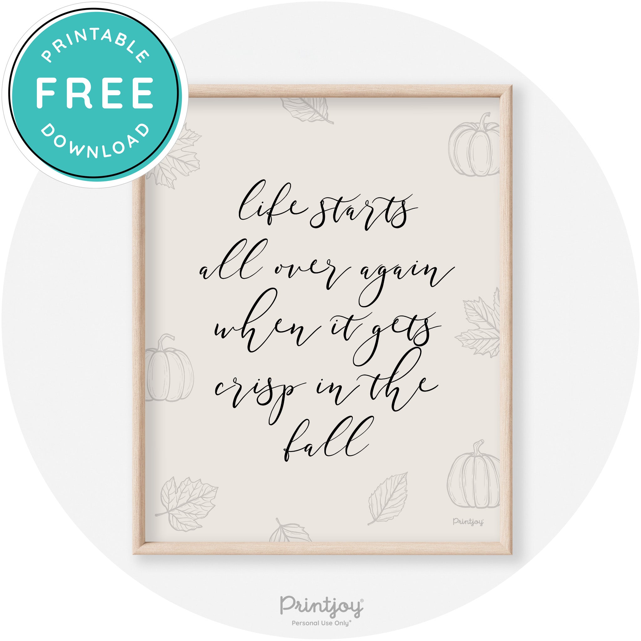 Fall Quote Life Starts Over Again Transitional Wall Art Free Printable
