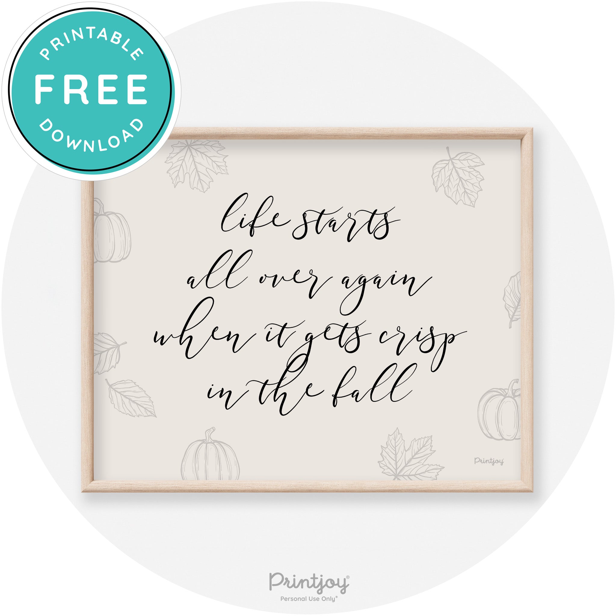 Fall Quote Life Starts Over Again Transitional Wall Art Free Printable