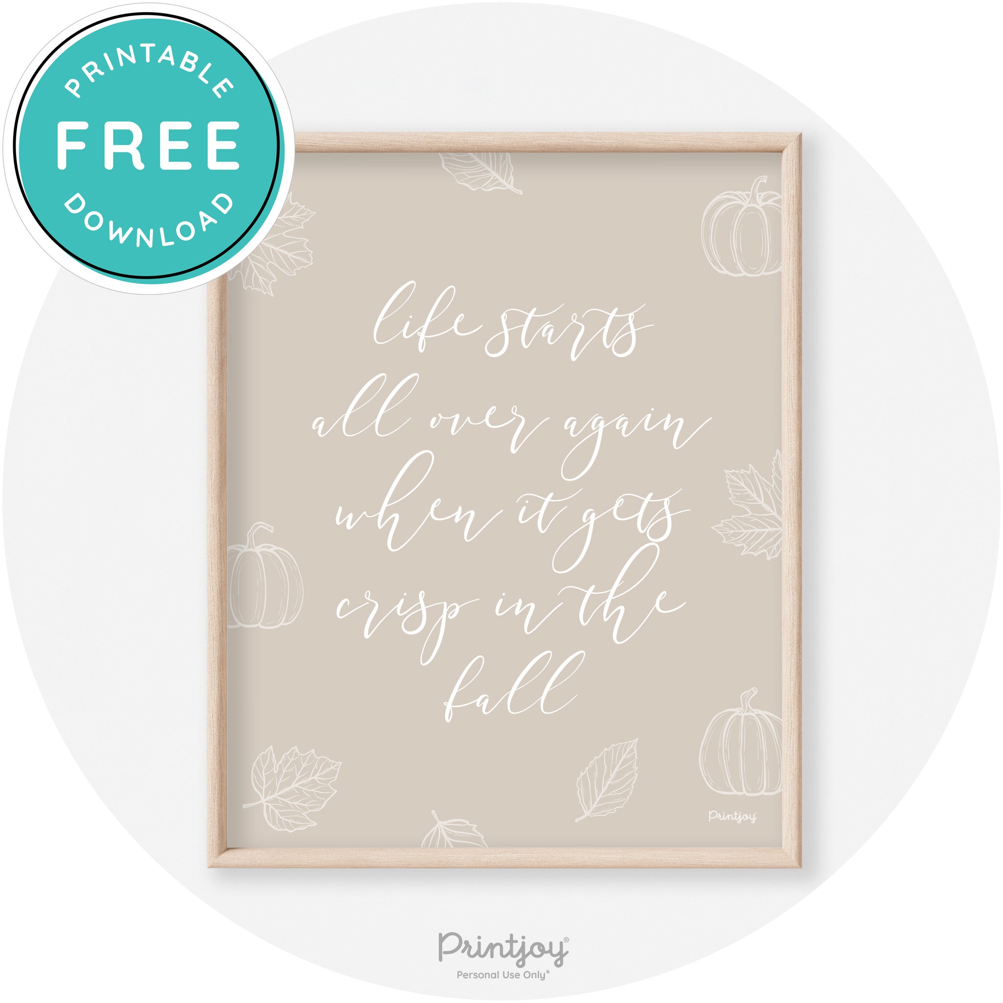 Fall Quote Life Starts Over Again Transitional Wall Art Free Printable