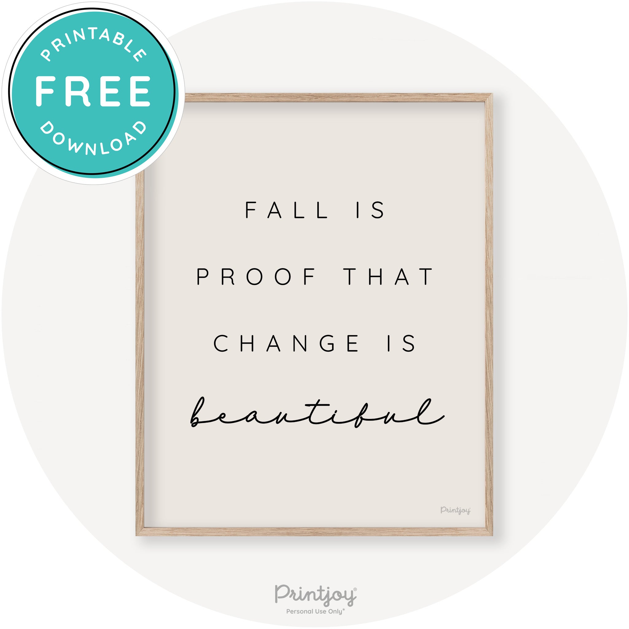 Fall Is Proof That Change Is Beautiful Chic Wall Art Printable - Printjoy