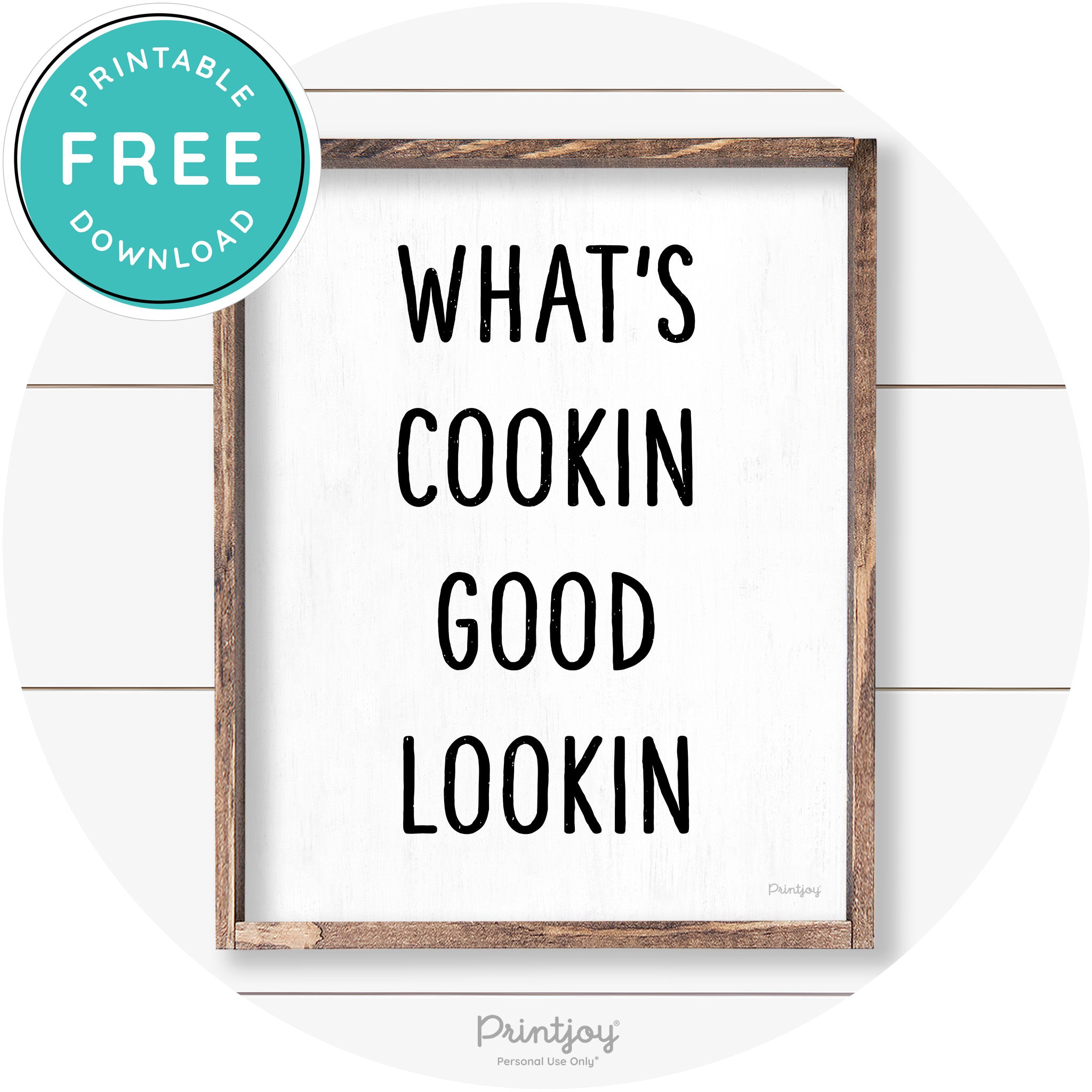 What's Cookin Good Lookin Farmhouse Kitchen Wall Art Free Printable