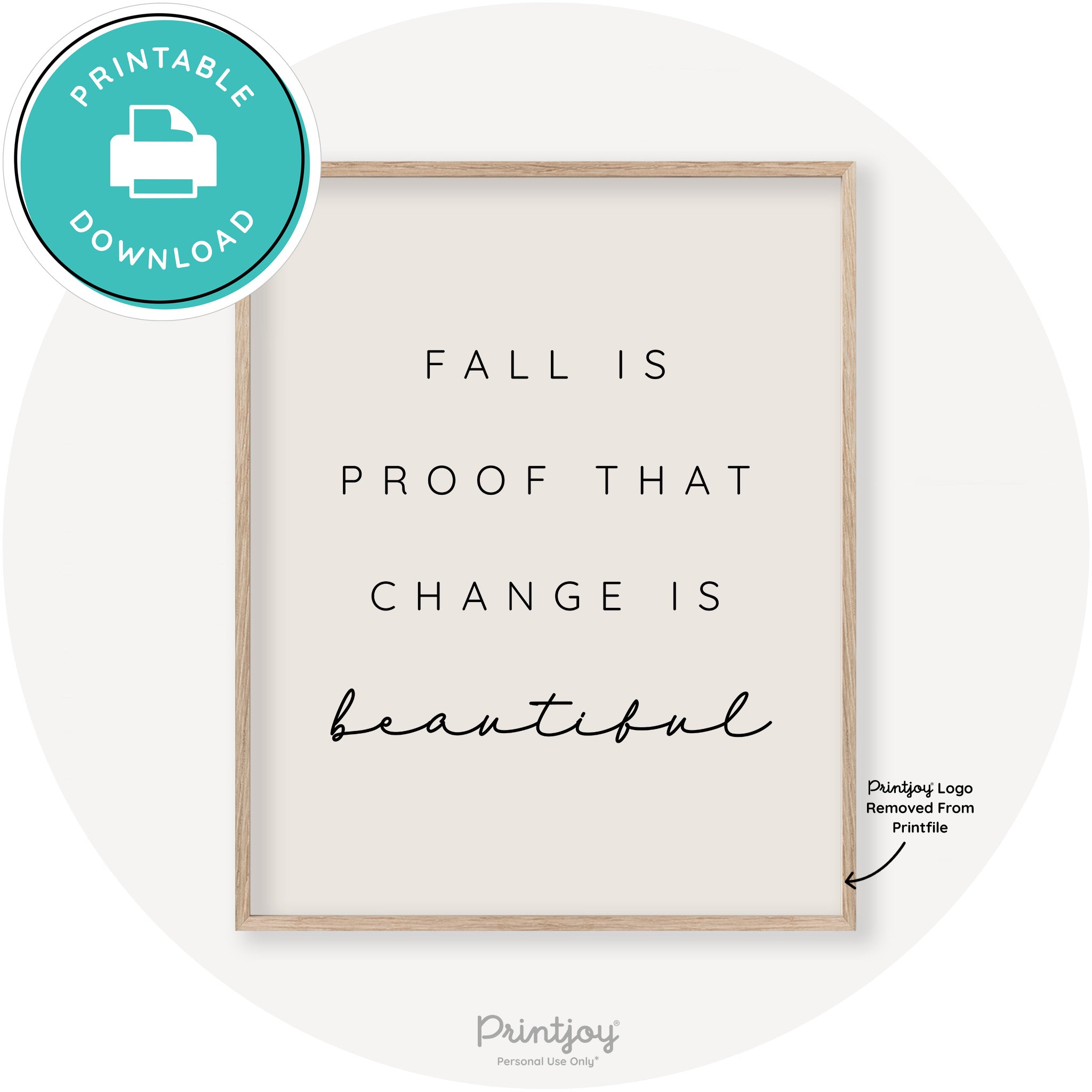 Fall Is Proof That Change Is Beautiful Chic Wall Art Printable - Printjoy