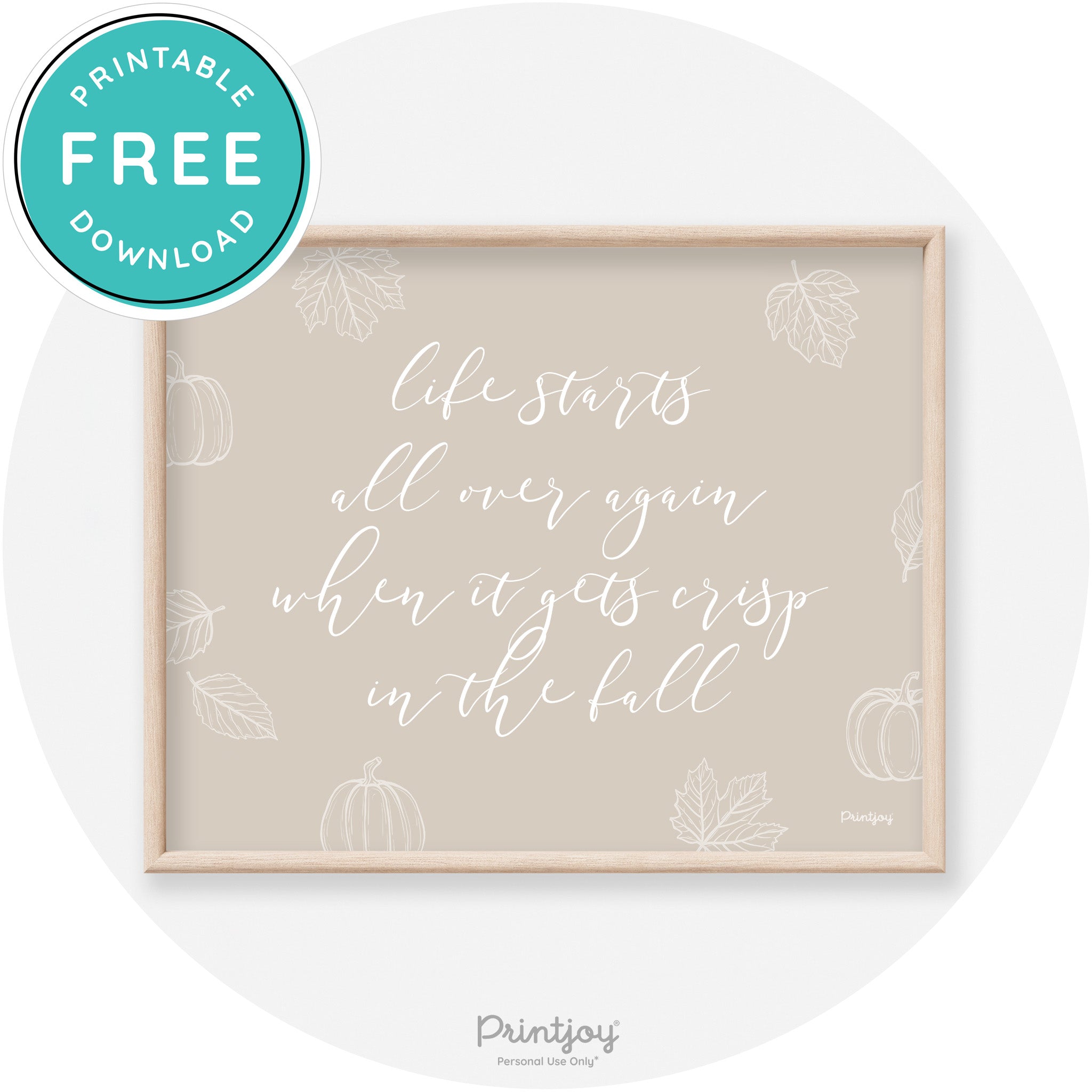 Fall Quote Life Starts Over Again Transitional Wall Art Free Printable