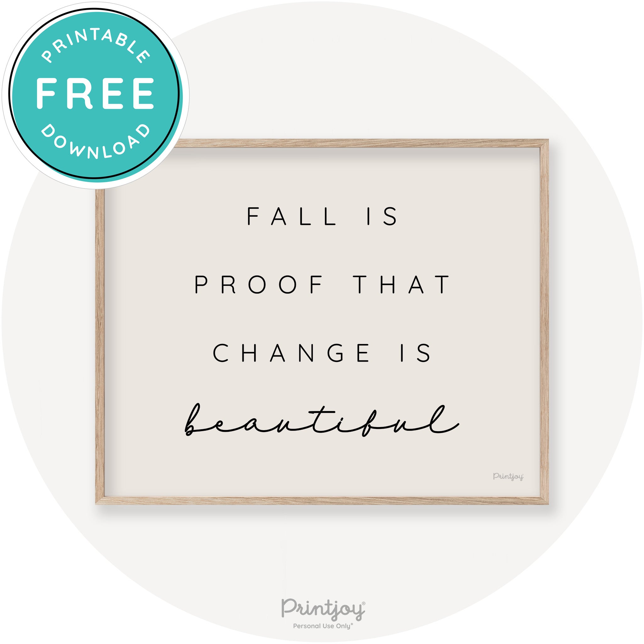 Fall Is Proof That Change Is Beautiful Chic Wall Art Printable - Printjoy