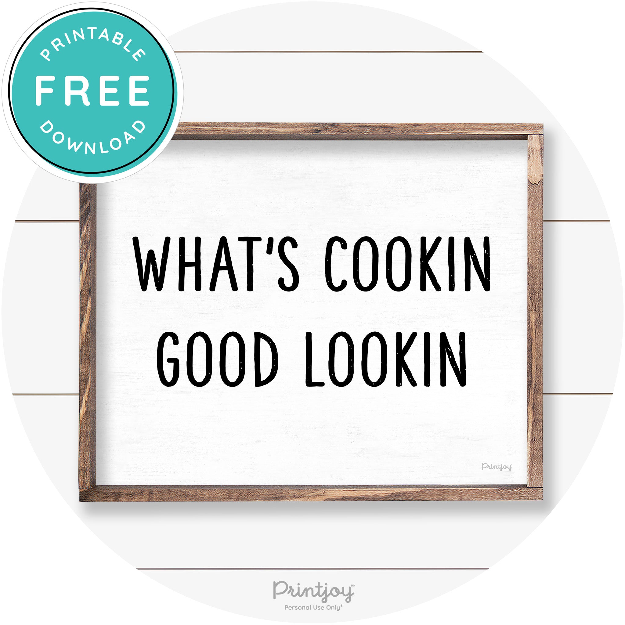 What's Cookin Good Lookin Farmhouse Kitchen Wall Art Free Printable