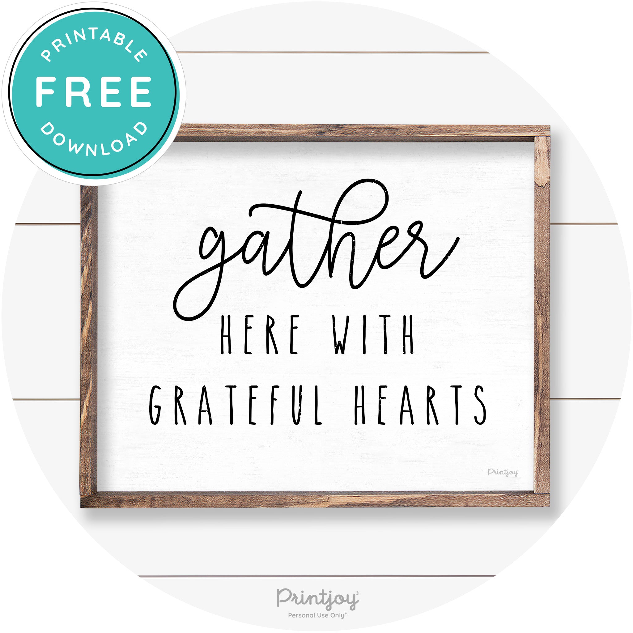 Gather Here Grateful Hearts Farmhouse Wall Art Decor Free Printable - Printjoy