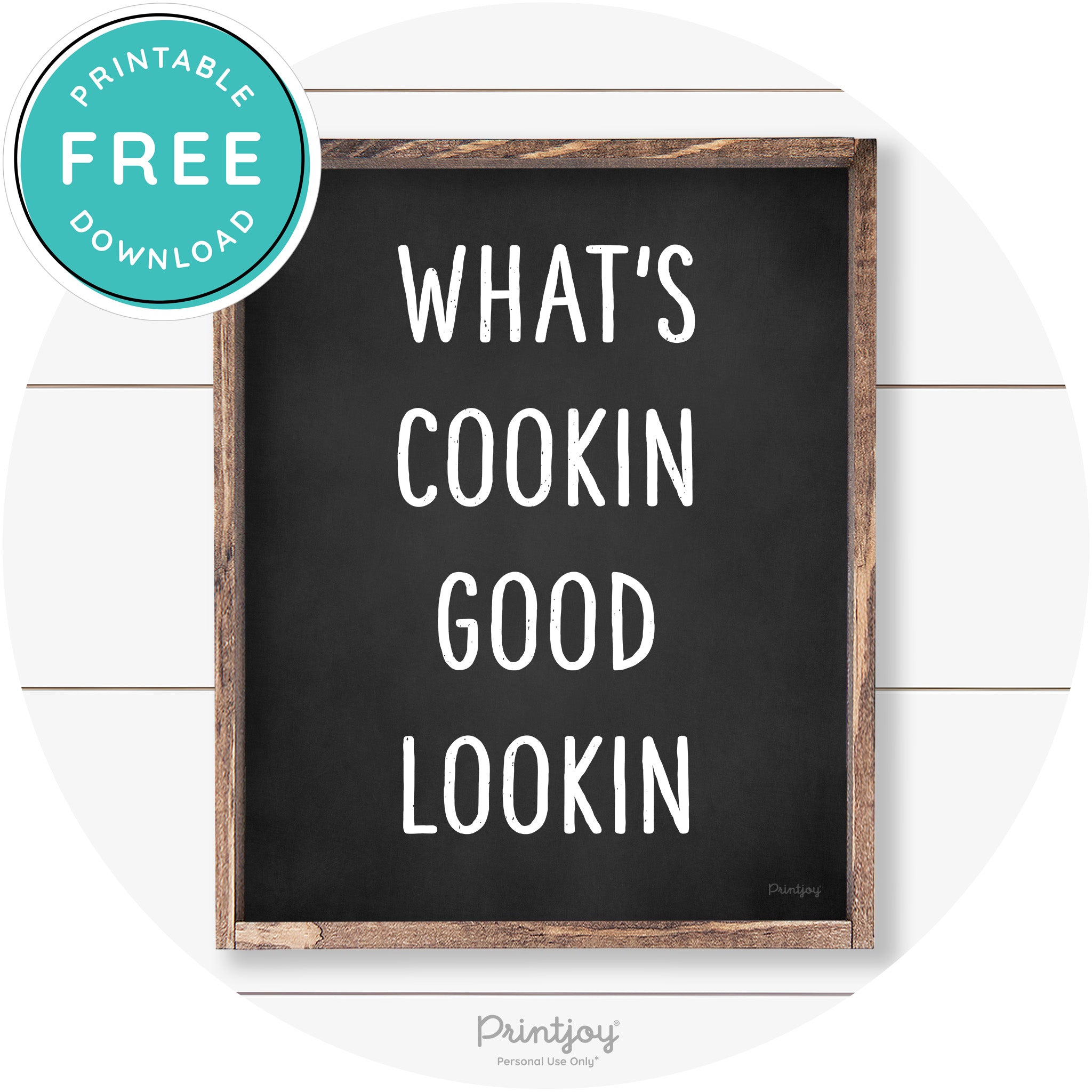 What's Cookin Good Lookin Farmhouse Kitchen Wall Art Free Printable