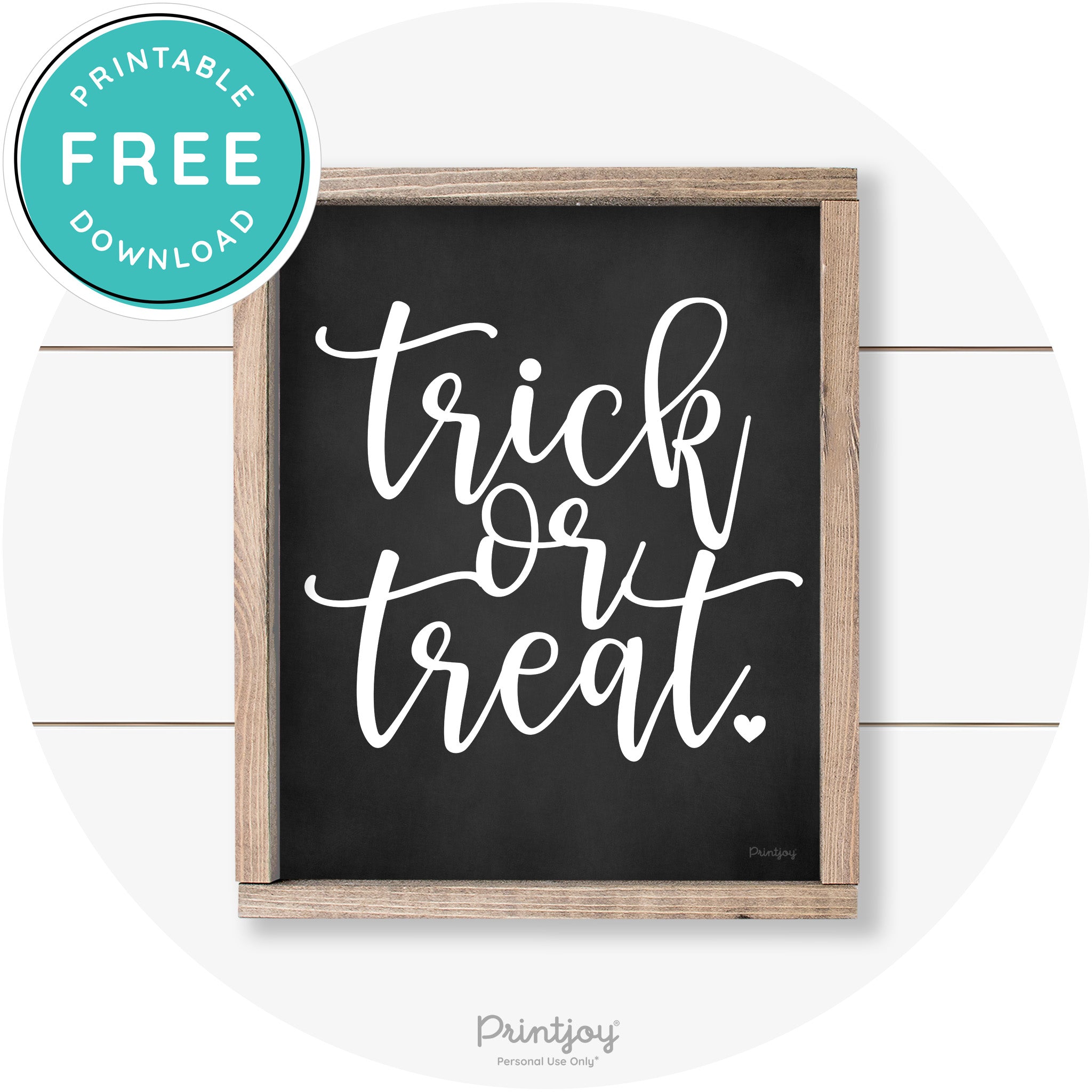 Halloween Cute Trick Or Treat Heart Farmhouse Wall Art Free Printable