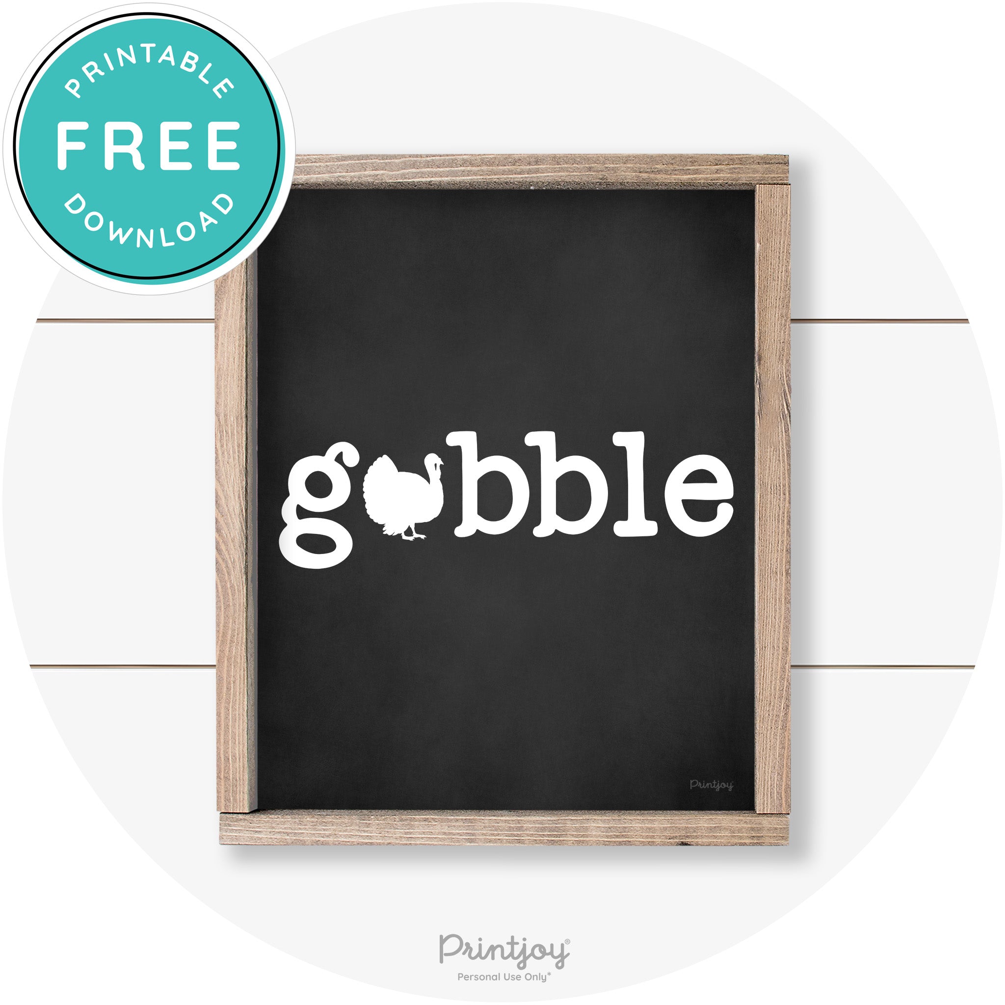 Gobble Turkey Thanksgiving Cute Farmhouse Wall Art Printable