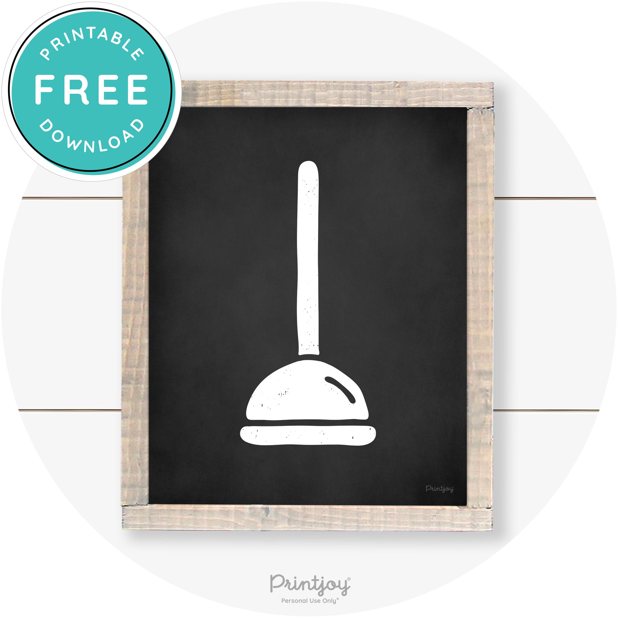 Toilet Plunger Bathroom Sign Farmhouse Wall Art Decor Free Printable