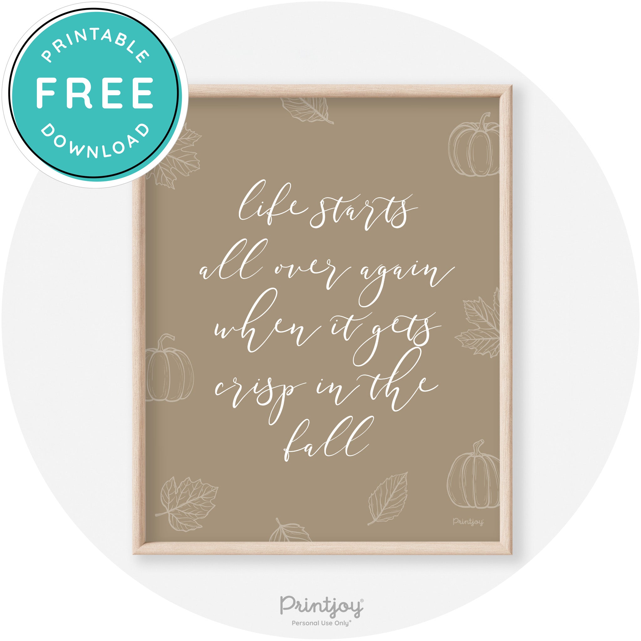 Fall Quote Life Starts Over Again Transitional Wall Art Free Printable