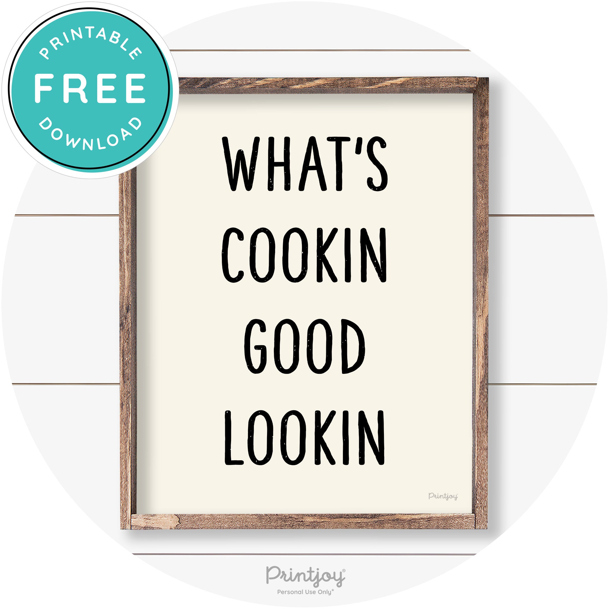 What's Cookin Good Lookin Farmhouse Kitchen Wall Art Free Printable