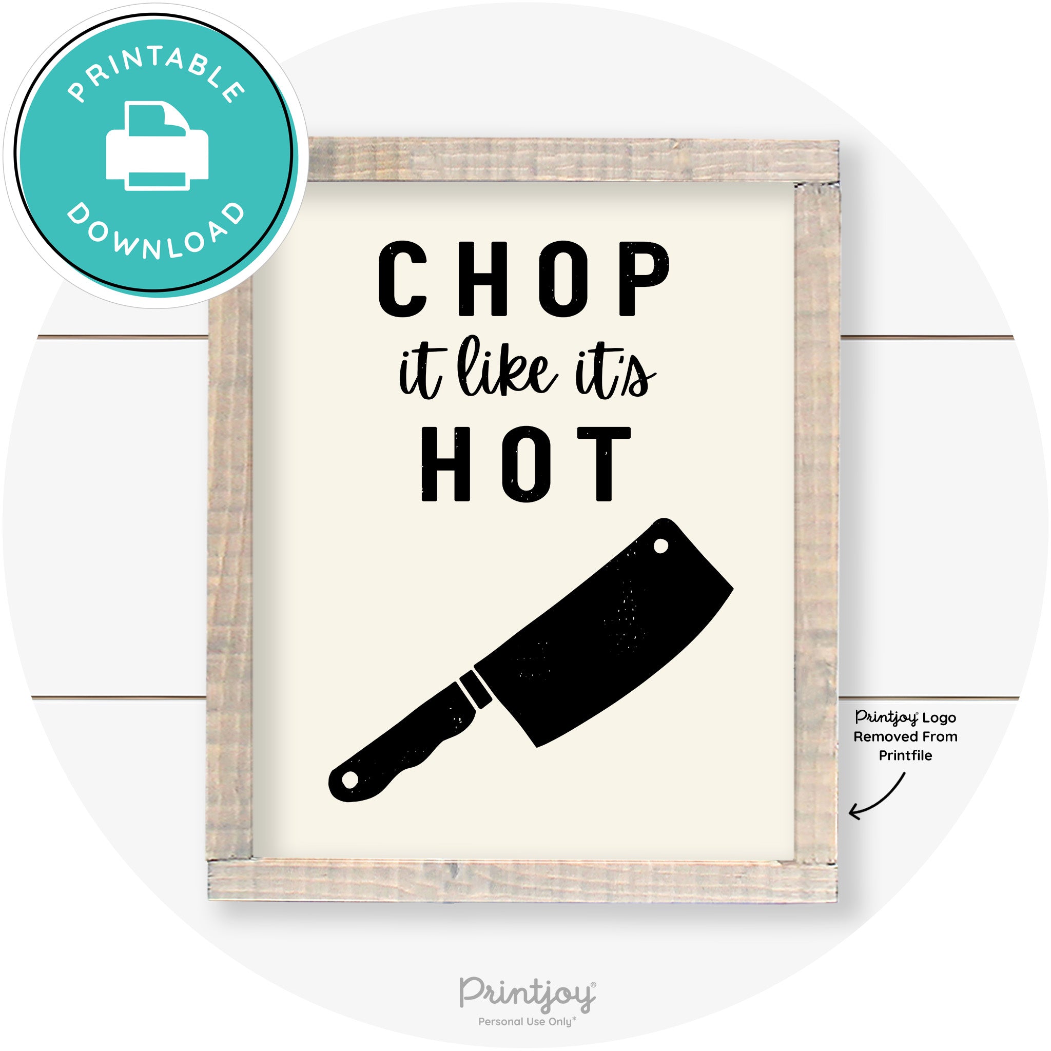 Chop It Like It's Hot Knife Farmhouse Kitchen Wall Art Free Printable