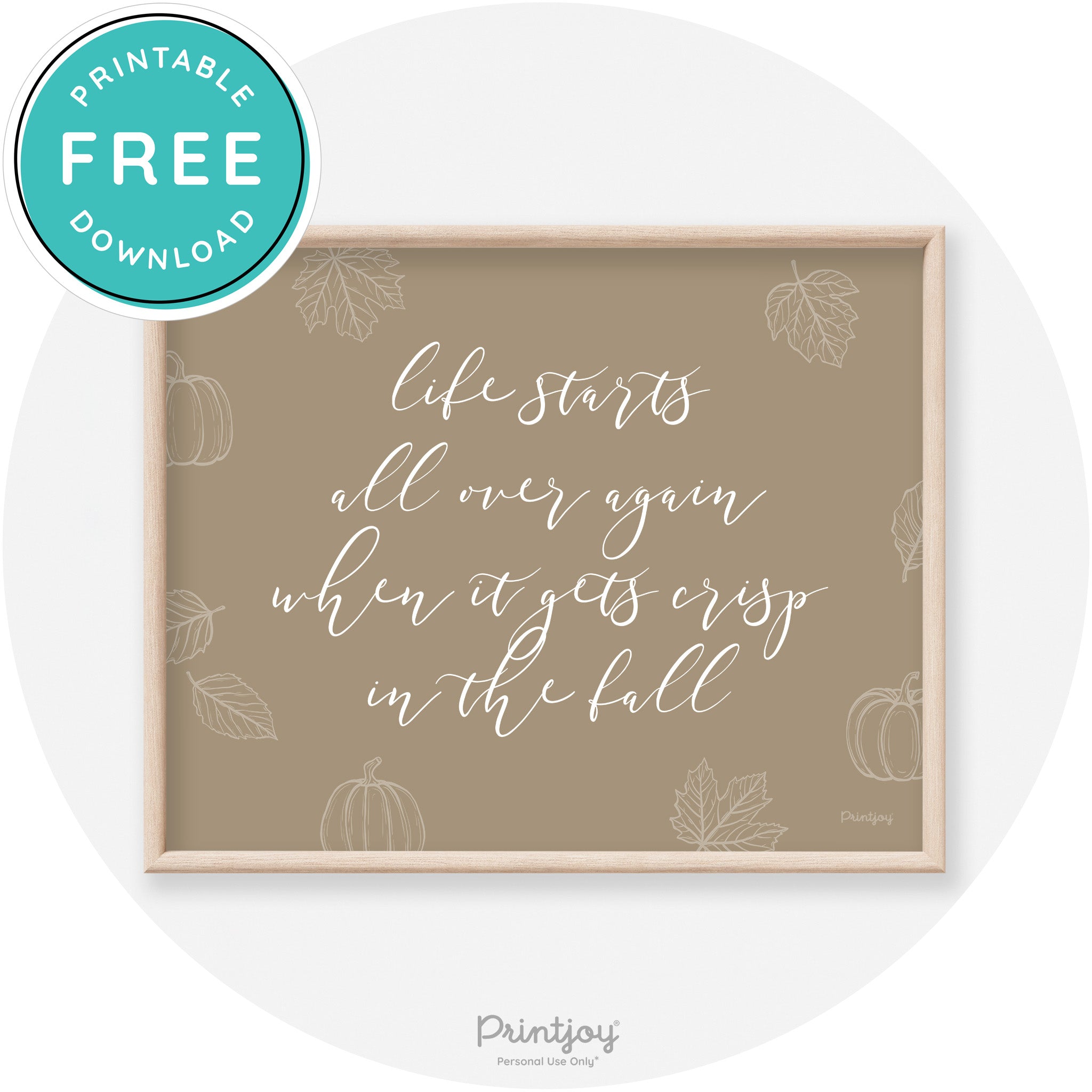 Fall Quote Life Starts Over Again Transitional Wall Art Free Printable