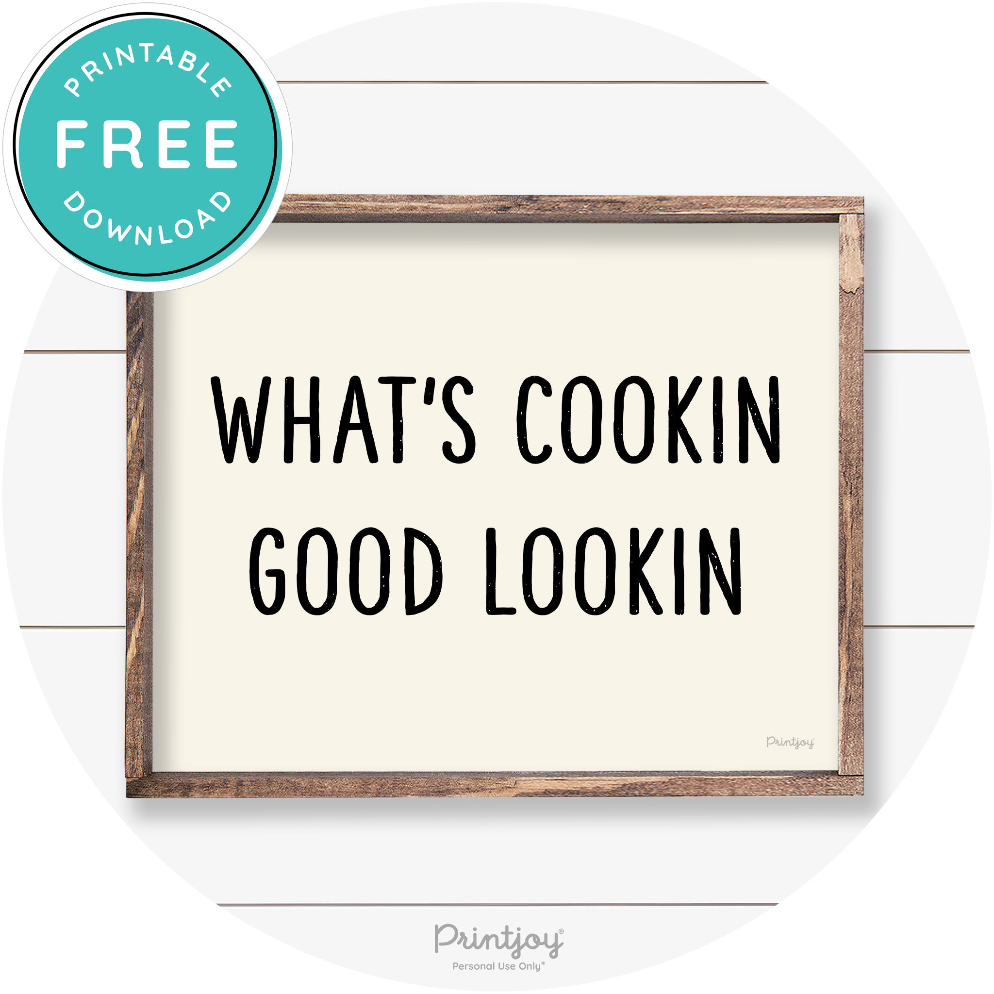 What's Cookin Good Lookin Farmhouse Kitchen Wall Art Free Printable