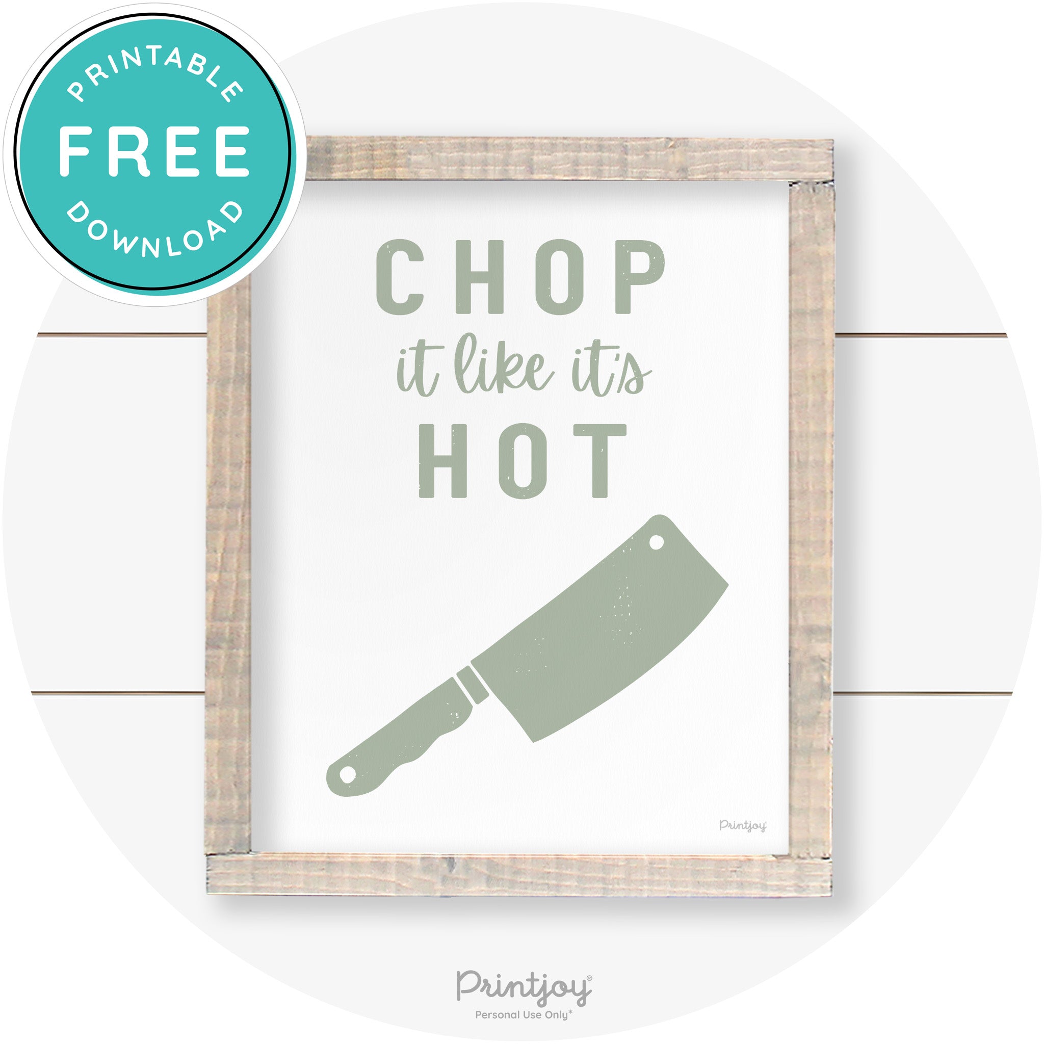 Chop It Like It's Hot Knife Farmhouse Kitchen Wall Art Free Printable