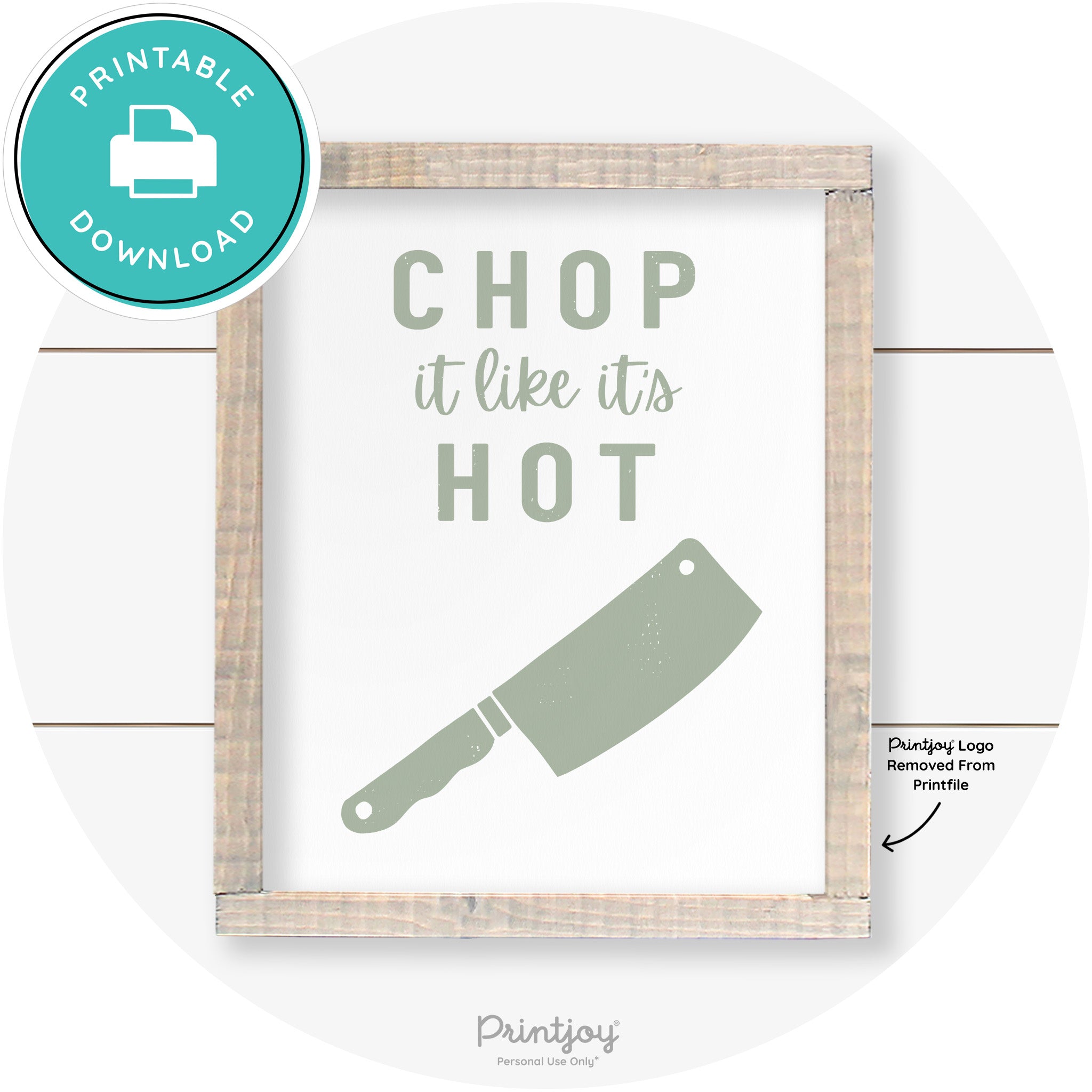 Chop It Like It's Hot Knife Farmhouse Kitchen Wall Art Free Printable