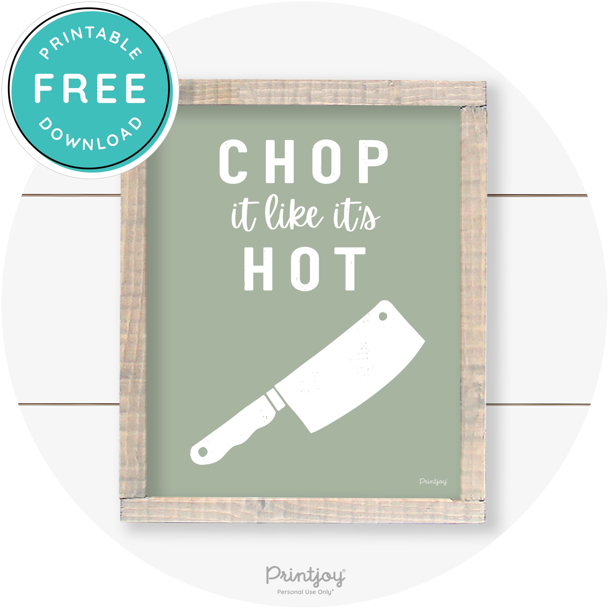 Chop It Like It's Hot Knife Farmhouse Kitchen Wall Art Free Printable