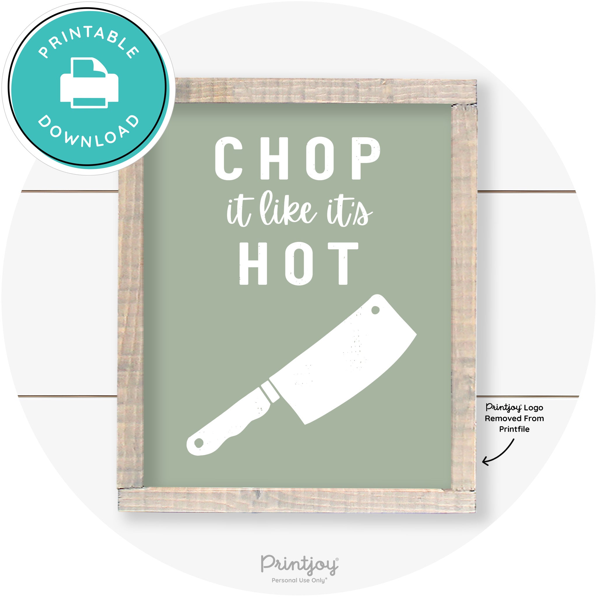 Chop It Like It's Hot Knife Farmhouse Kitchen Wall Art Free Printable