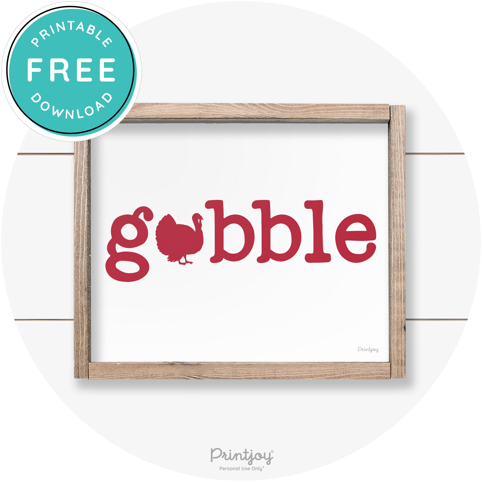 Gobble Turkey Thanksgiving Cute Farmhouse Wall Art Printable
