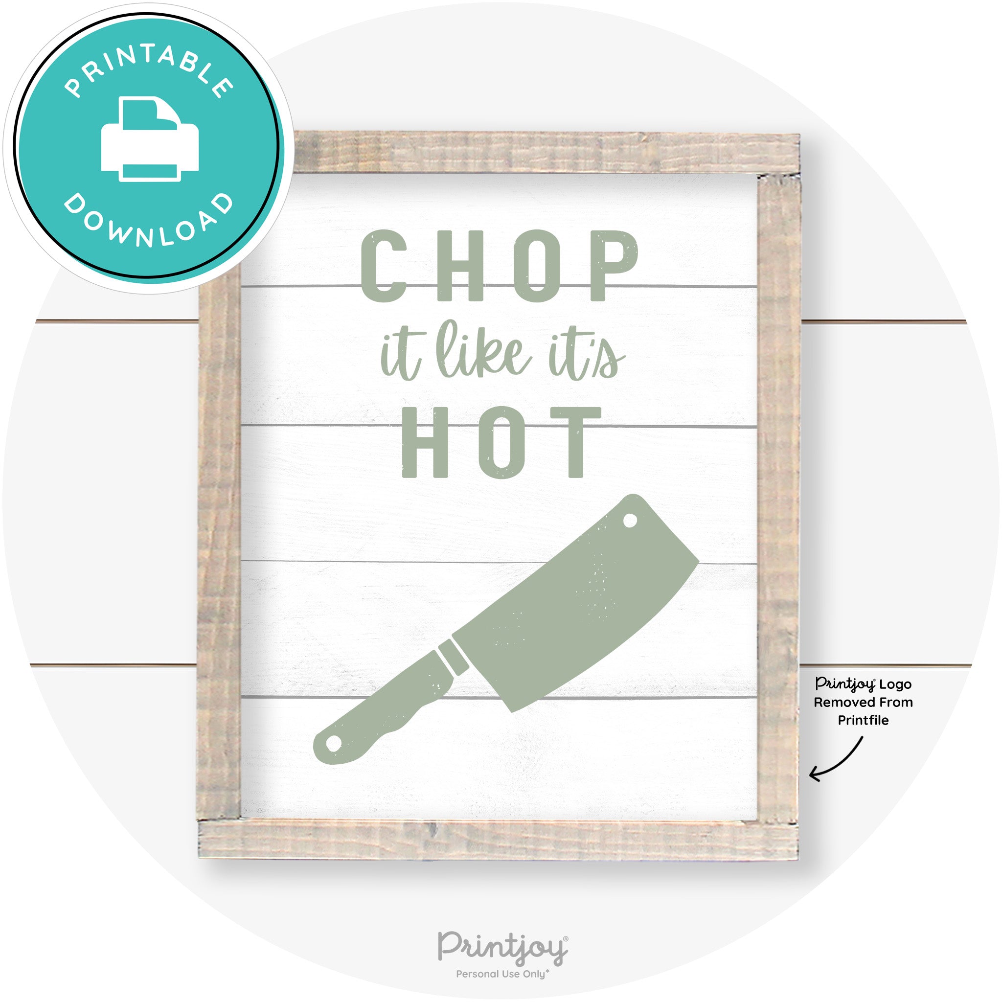 Chop It Like It's Hot Knife Farmhouse Kitchen Wall Art Free Printable