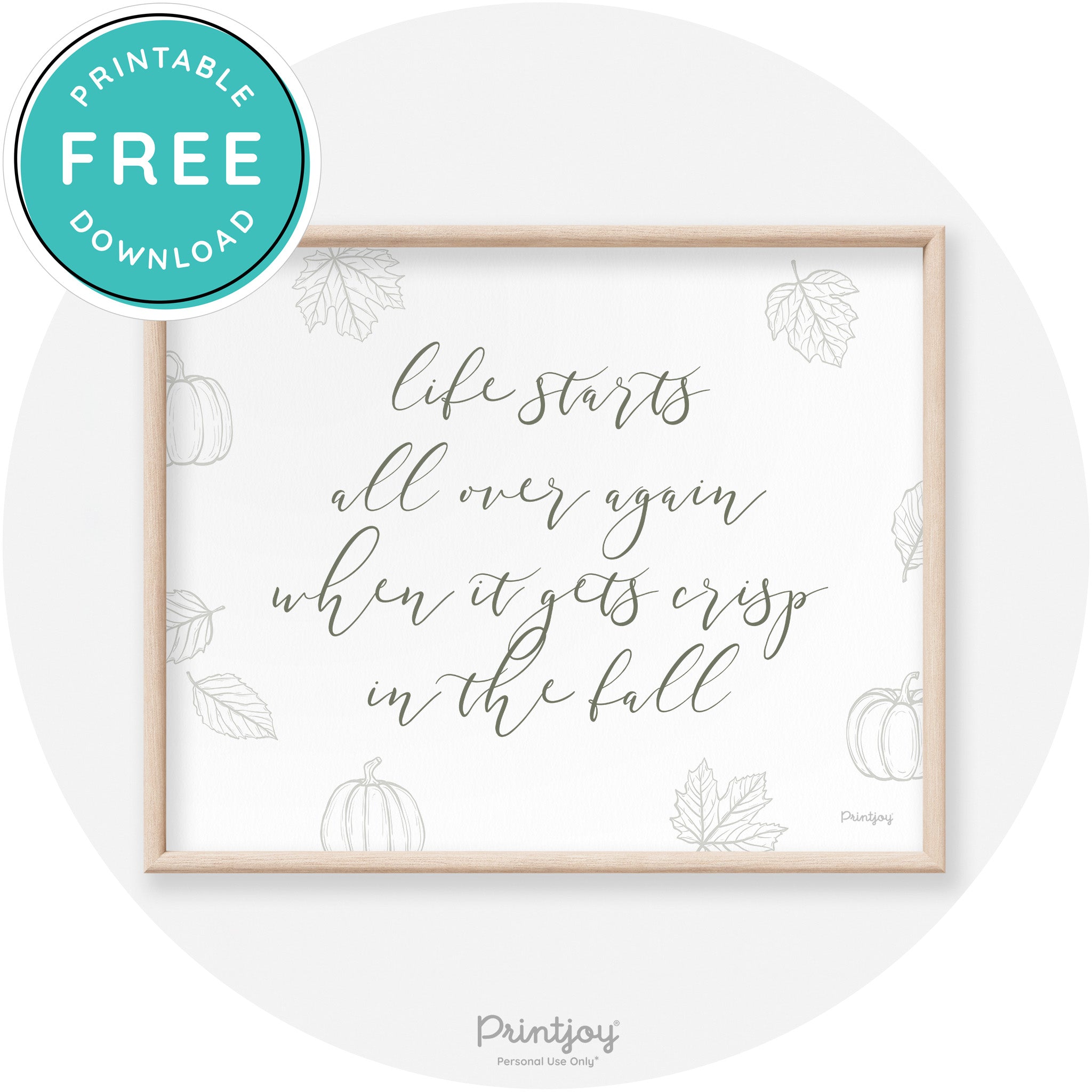 Fall Quote Life Starts Over Again Transitional Wall Art Free Printable