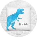Be Strong Dinosaur Watercolor Kids Room Throw Pillow Decor - Printjoy