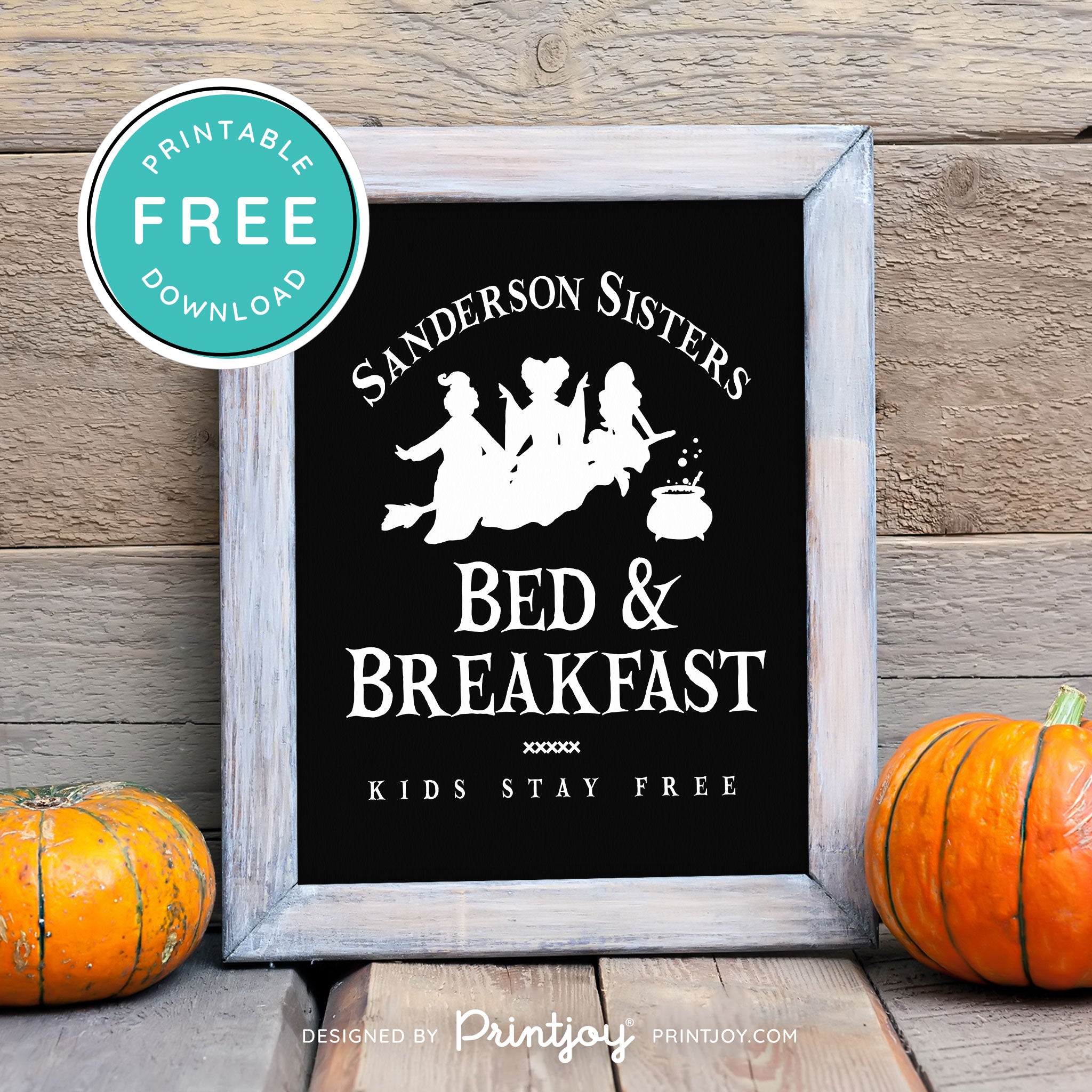 Free Printable Sanderson Sisters Bed And Breakfast Kids Eat Free Hocus Pocus Halloween Wall Art Decor Download - Printjoy