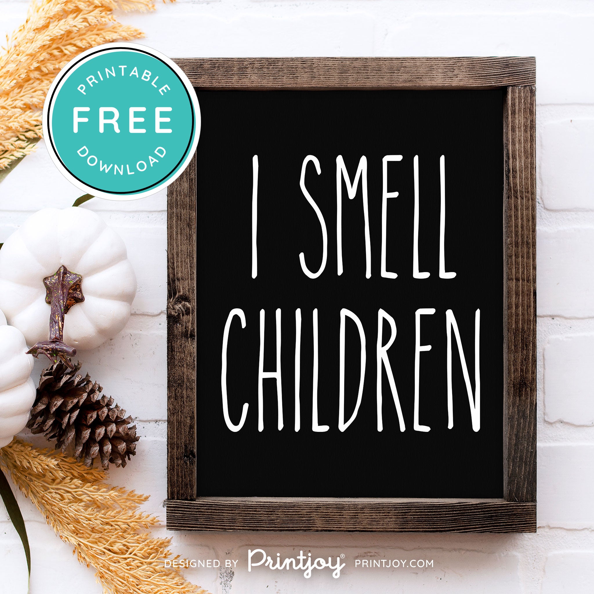 Free Printable I Smell Children Hocus Pocus Modern Farmhouse Halloween Wall Art Decor Download - Printjoy