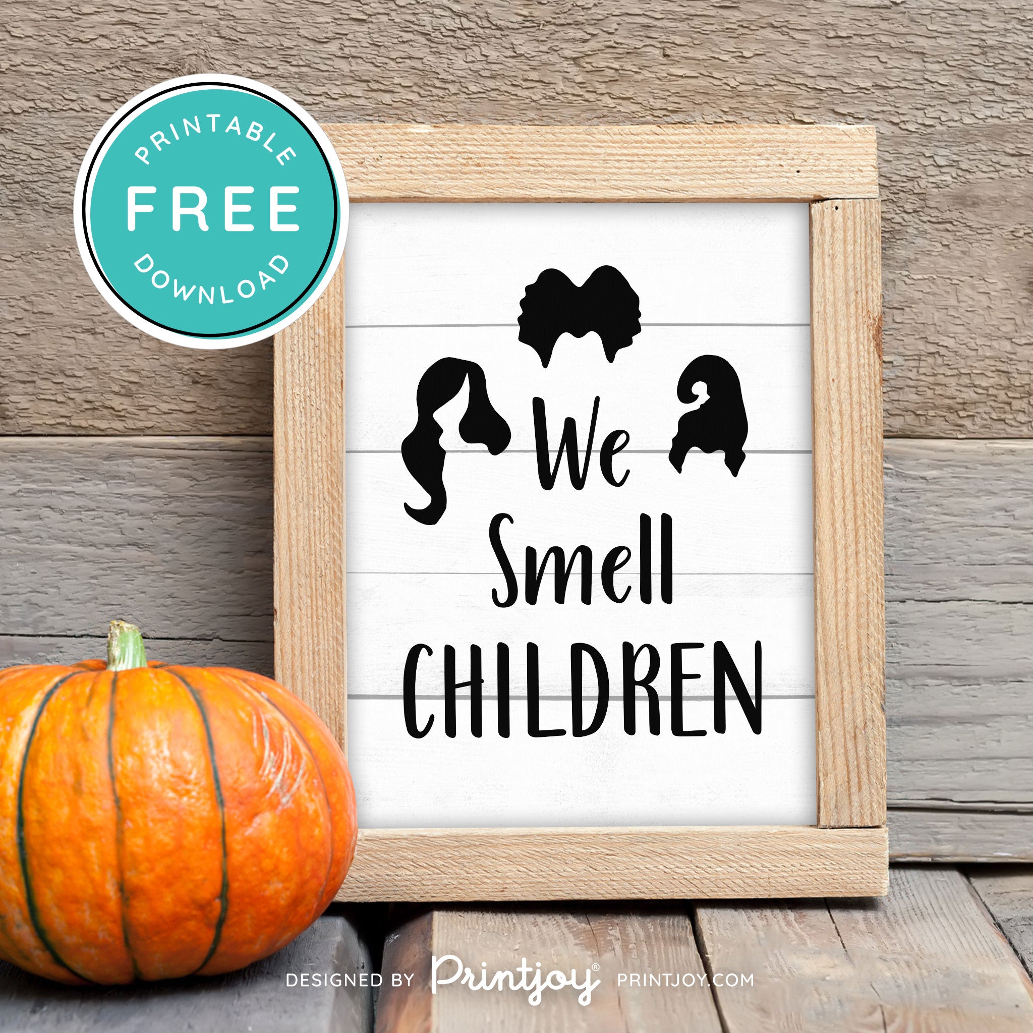 Free Printable We Smell Children Sanderson Sisters Hocus Pocus Halloween Wall Art Decor Download - Printjoy