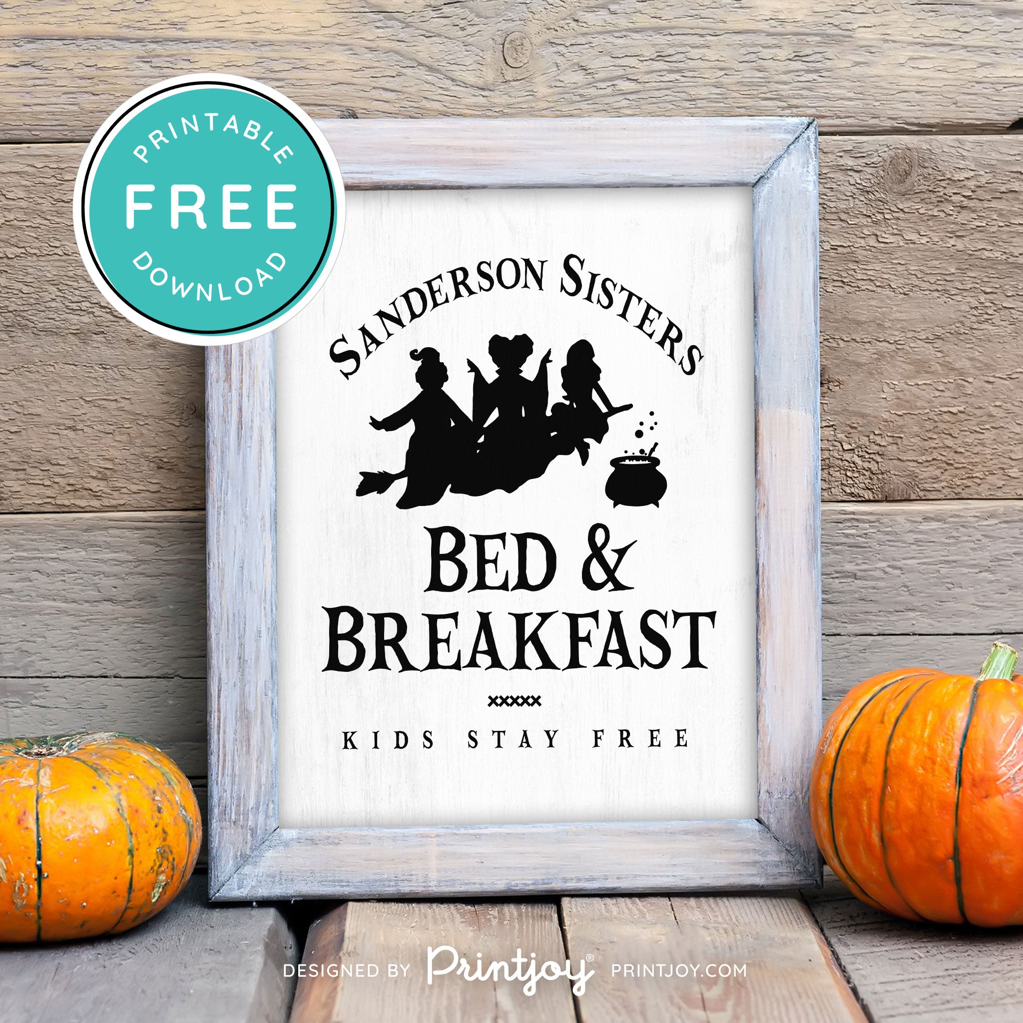 Free Printable Sanderson Sisters Bed And Breakfast Kids Eat Free Hocus Pocus Halloween Wall Art Decor Download - Printjoy