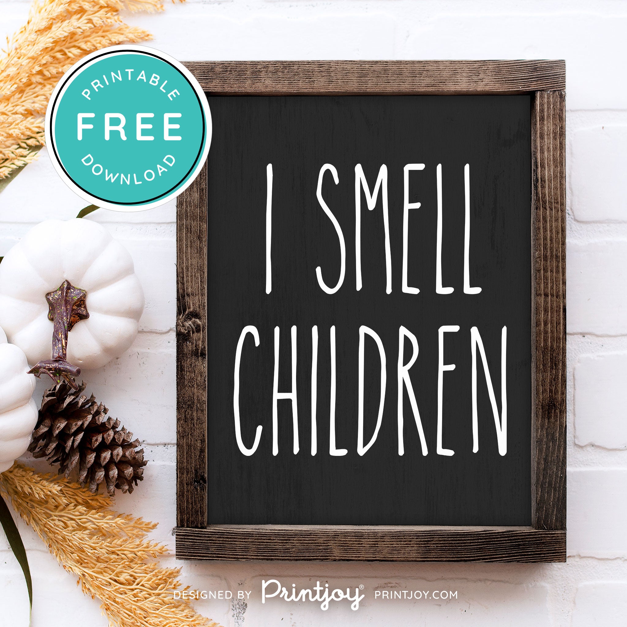 Free Printable I Smell Children Hocus Pocus Modern Farmhouse Halloween Wall Art Decor Download - Printjoy