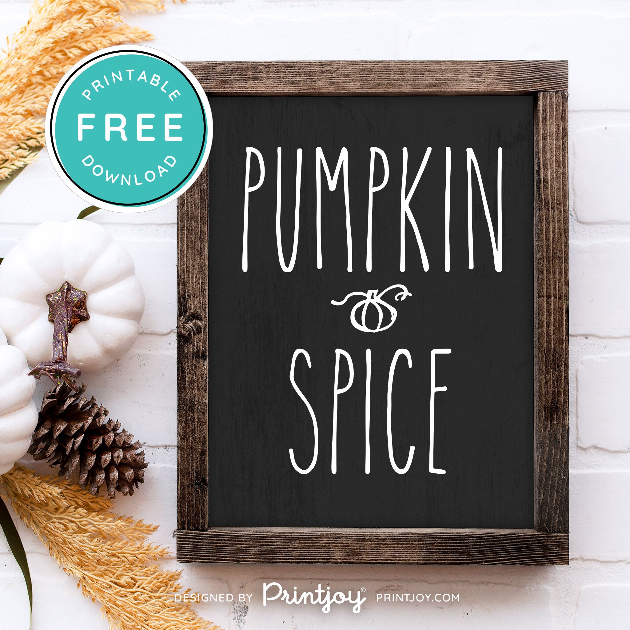 Free Printable Pumpkin Spice Modern Farmhouse Fall Wall Art Decor Download - Printjoy