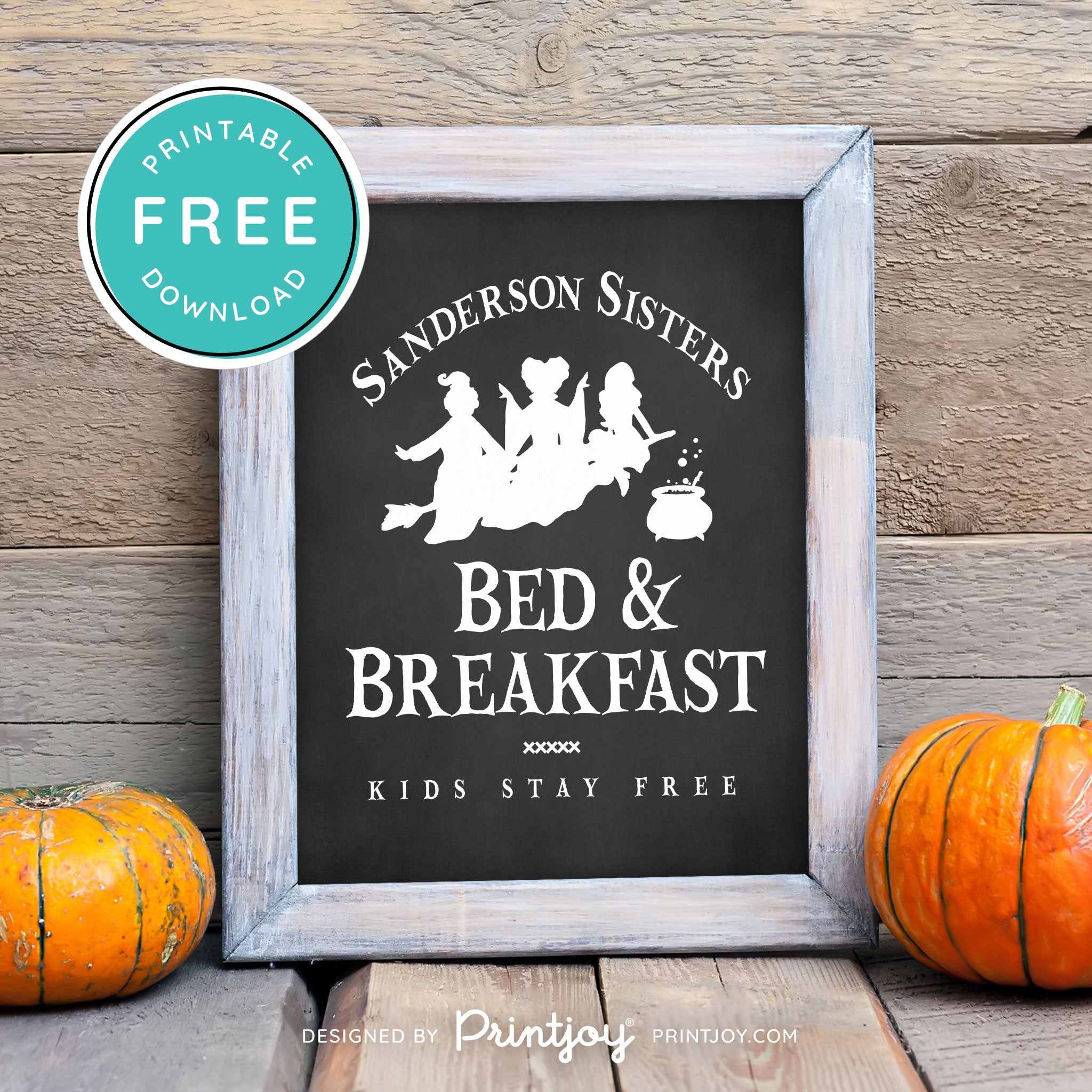 Free Printable Sanderson Sisters Bed And Breakfast Kids Eat Free Hocus Pocus Halloween Wall Art Decor Download - Printjoy