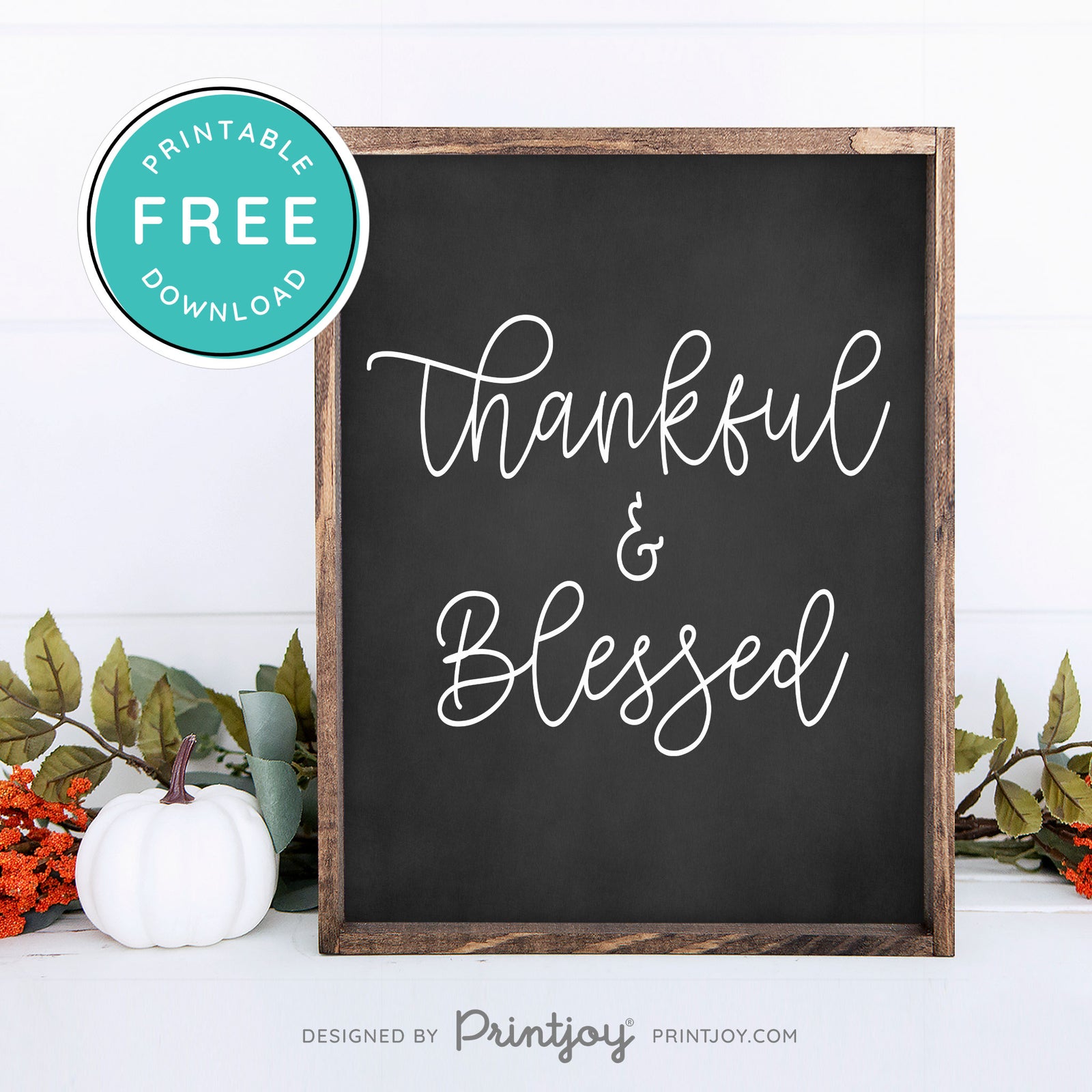 Free Printable Thankful And Blessed Modern Farmhouse Fall Wall Art ...