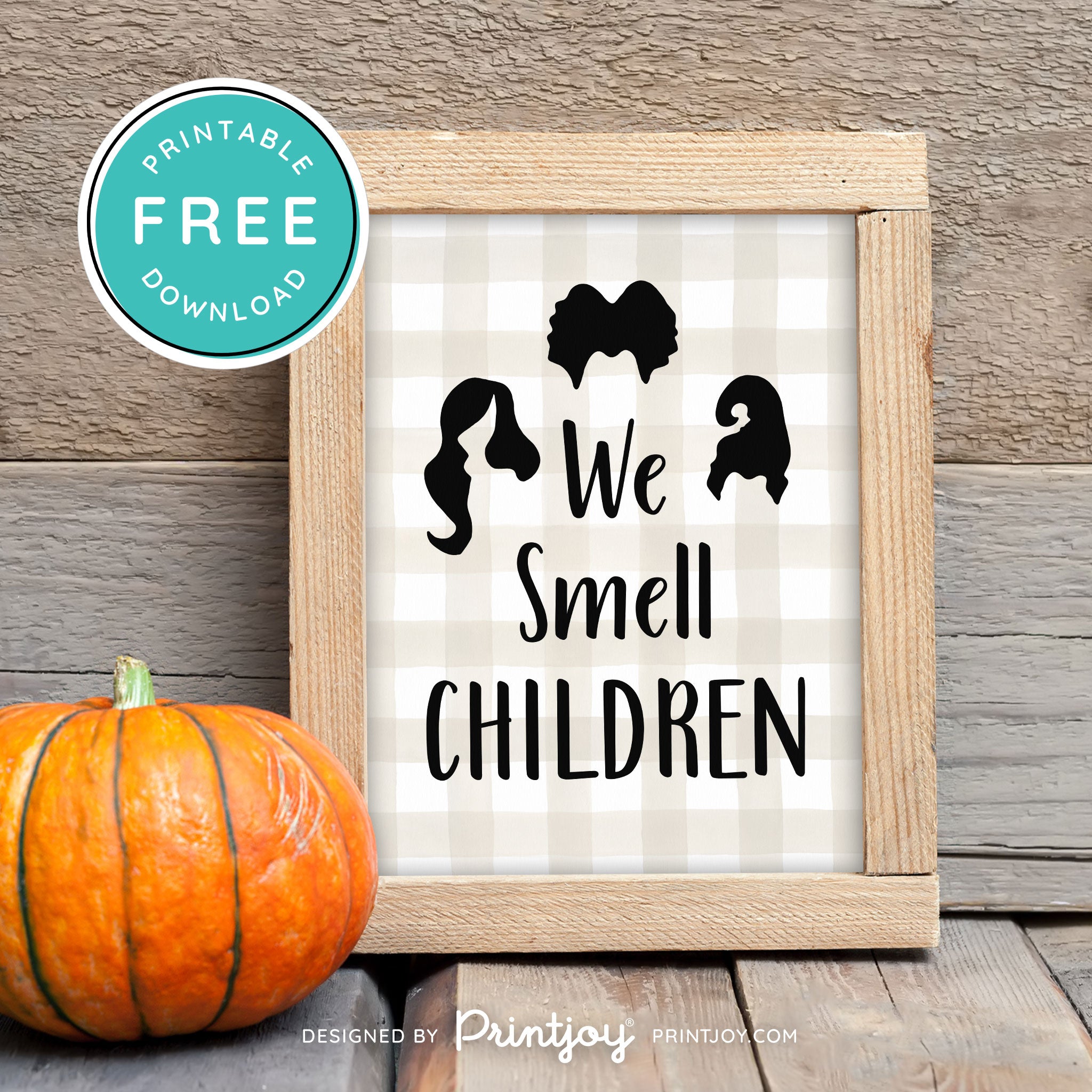 Free Printable We Smell Children Sanderson Sisters Hocus Pocus Halloween Wall Art Decor Download - Printjoy