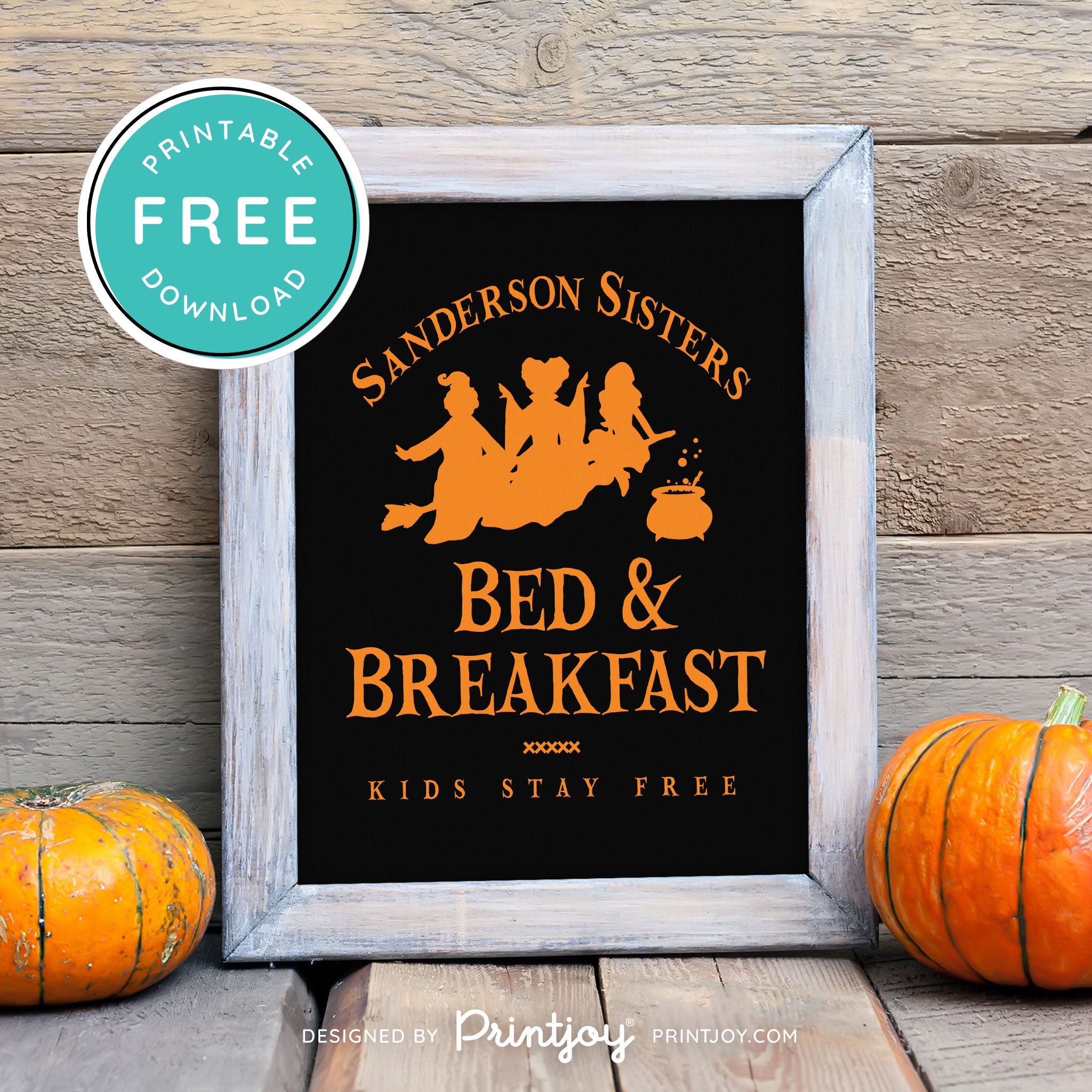 Free Printable Sanderson Sisters Bed And Breakfast Kids Eat Free Hocus Pocus Halloween Wall Art Decor Download - Printjoy