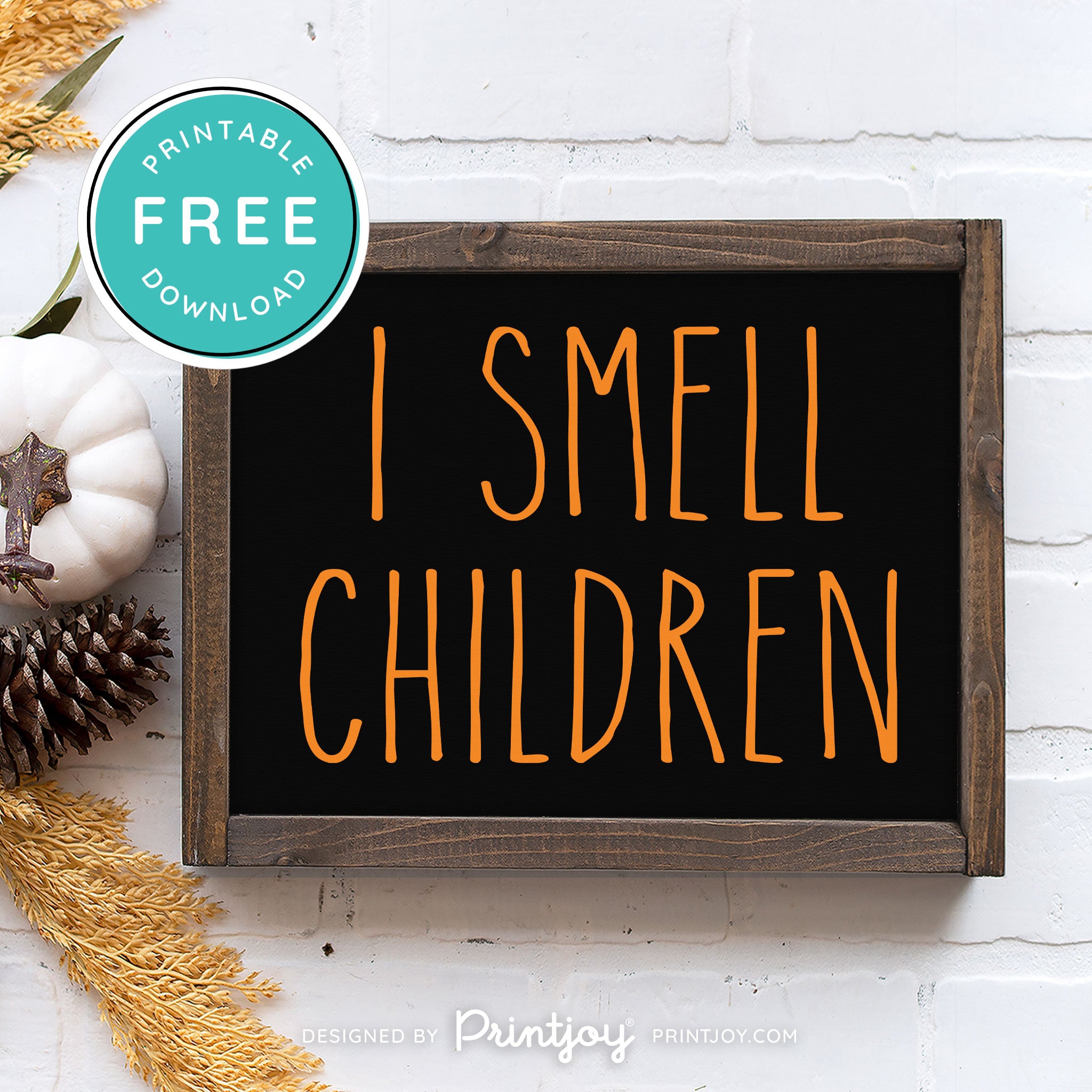 Free Printable I Smell Children Hocus Pocus Modern Farmhouse Halloween Wall Art Decor Download - Printjoy