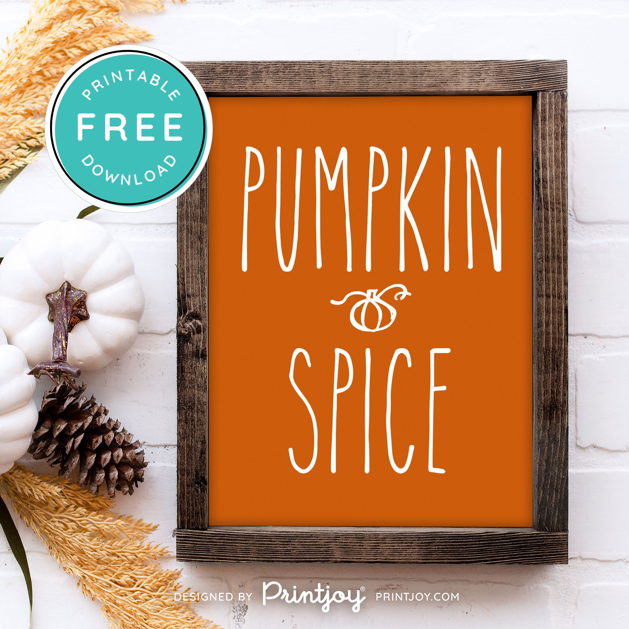 Free Printable Pumpkin Spice Modern Farmhouse Fall Wall Art Decor Download - Printjoy