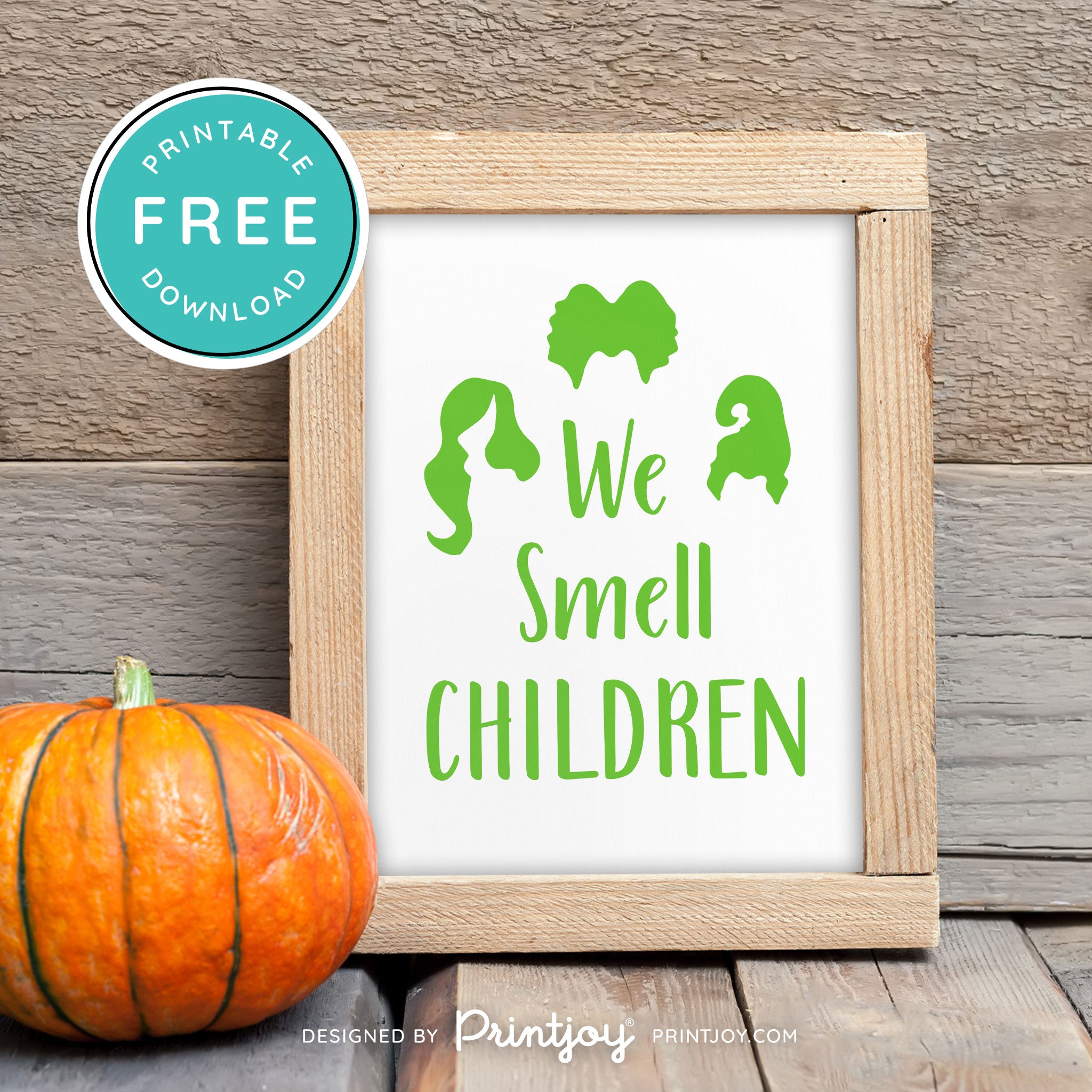 Free Printable We Smell Children Sanderson Sisters Hocus Pocus Halloween Wall Art Decor Download - Printjoy