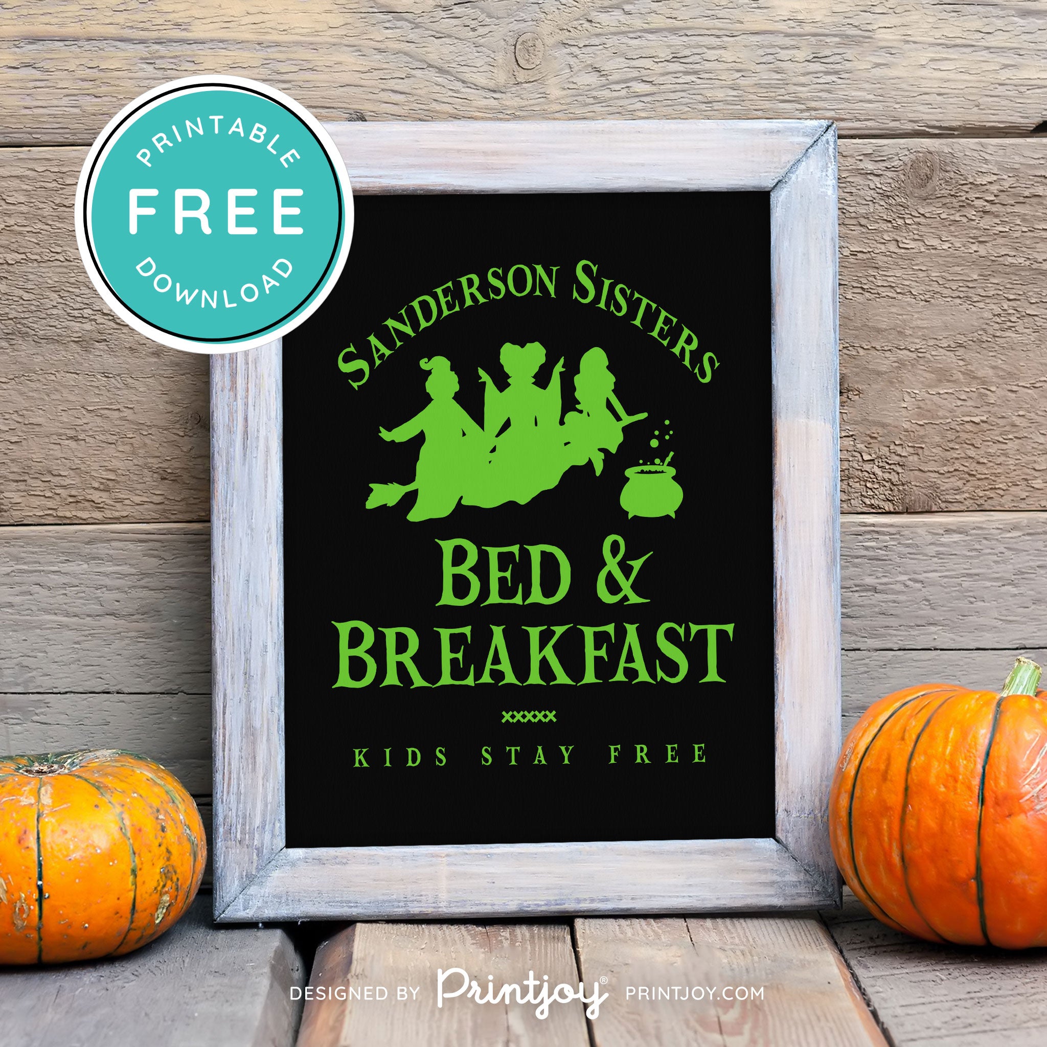 Free Printable Sanderson Sisters Bed And Breakfast Kids Eat Free Hocus Pocus Halloween Wall Art Decor Download - Printjoy