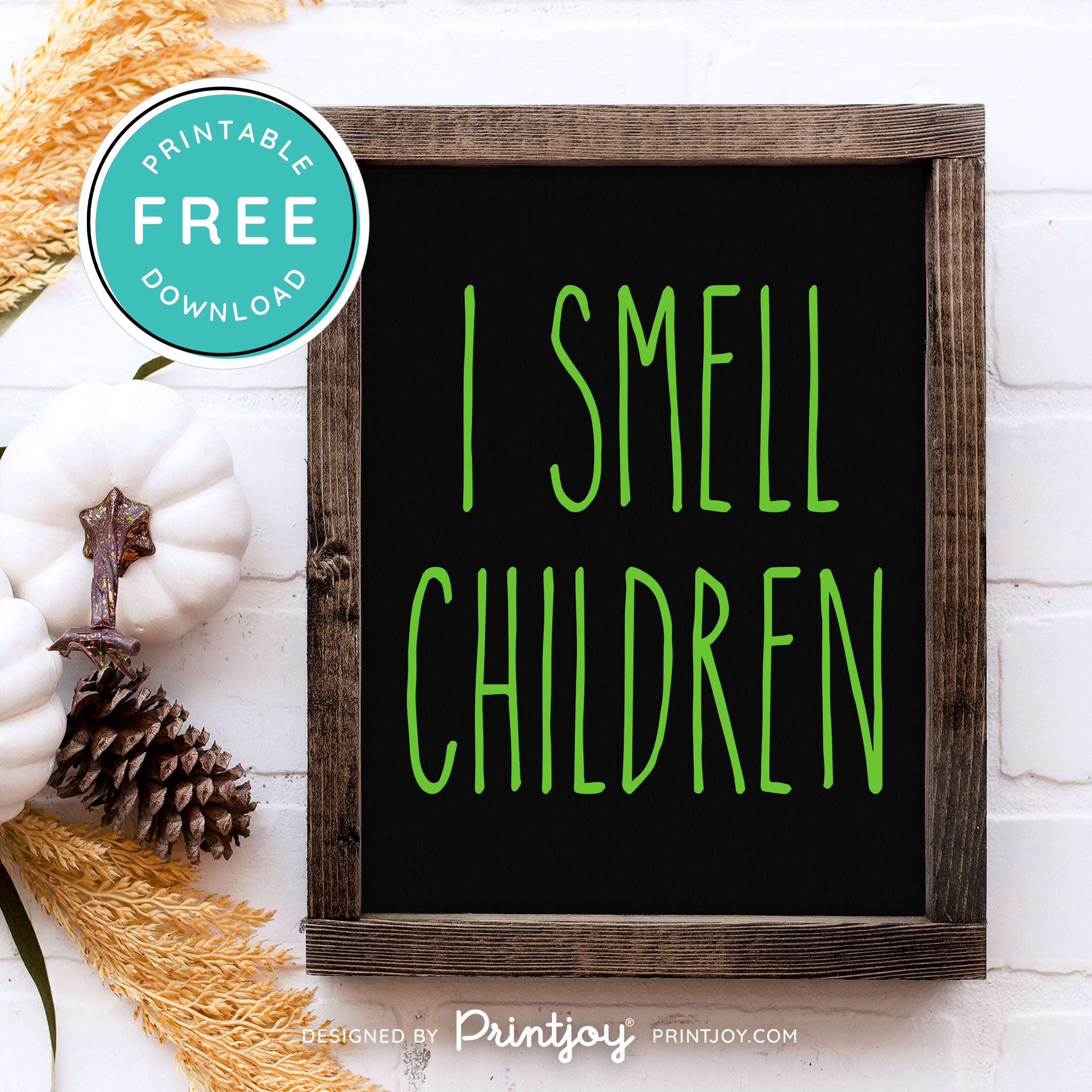 Free Printable I Smell Children Hocus Pocus Modern Farmhouse Halloween Wall Art Decor Download - Printjoy