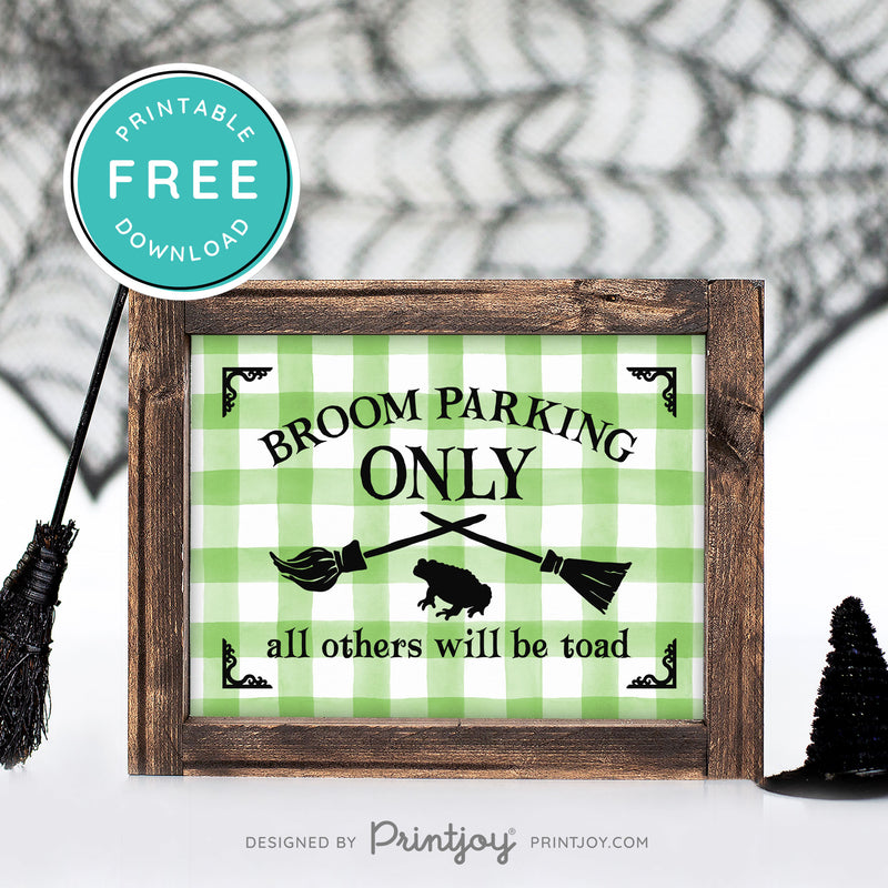 Free Printable Broom Parking Only All Others Will Be Toad Halloween Wall Art Decor Download - Printjoy