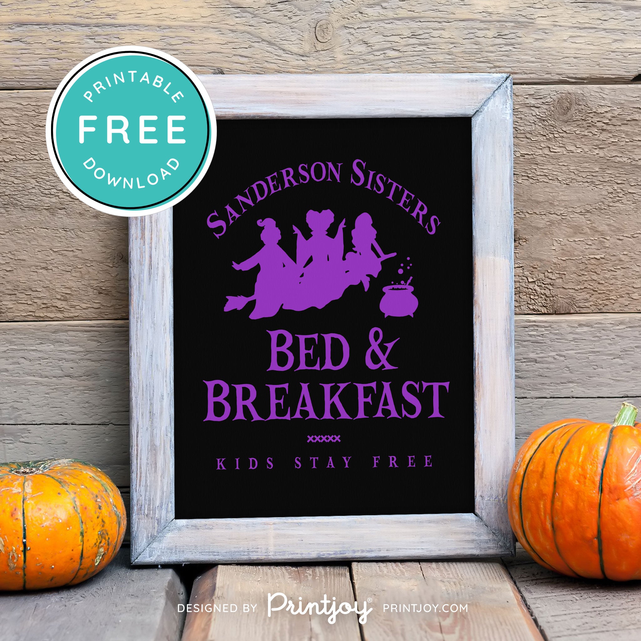 Free Printable Sanderson Sisters Bed And Breakfast Kids Eat Free Hocus Pocus Halloween Wall Art Decor Download - Printjoy