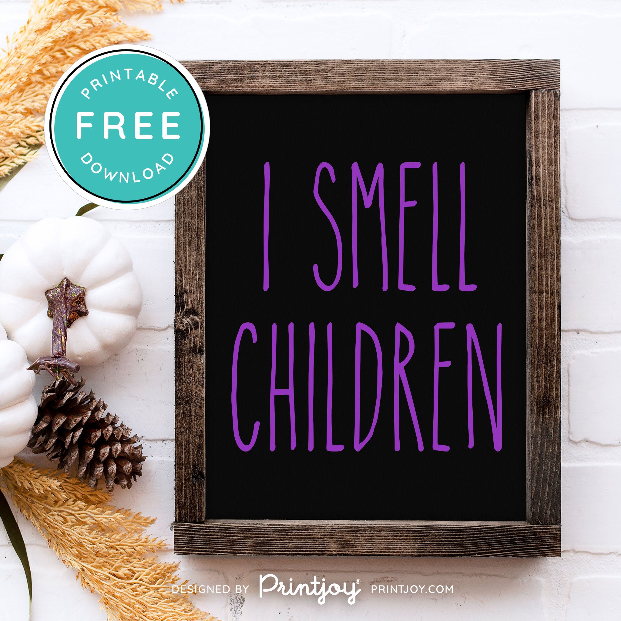 Free Printable I Smell Children Hocus Pocus Modern Farmhouse Halloween Wall Art Decor Download - Printjoy