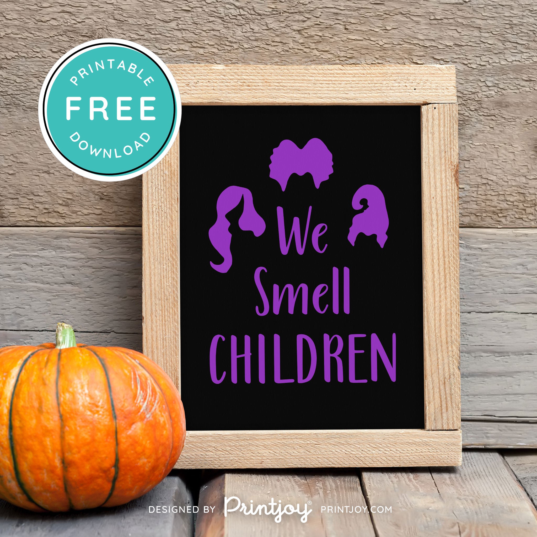 Free Printable We Smell Children Sanderson Sisters Hocus Pocus Halloween Wall Art Decor Download - Printjoy